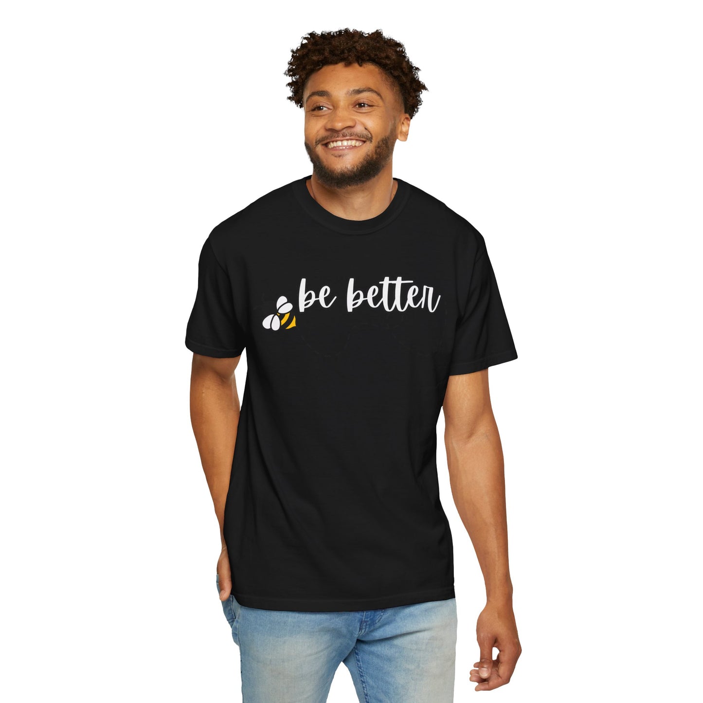 Be Better | Inspirational Tee
