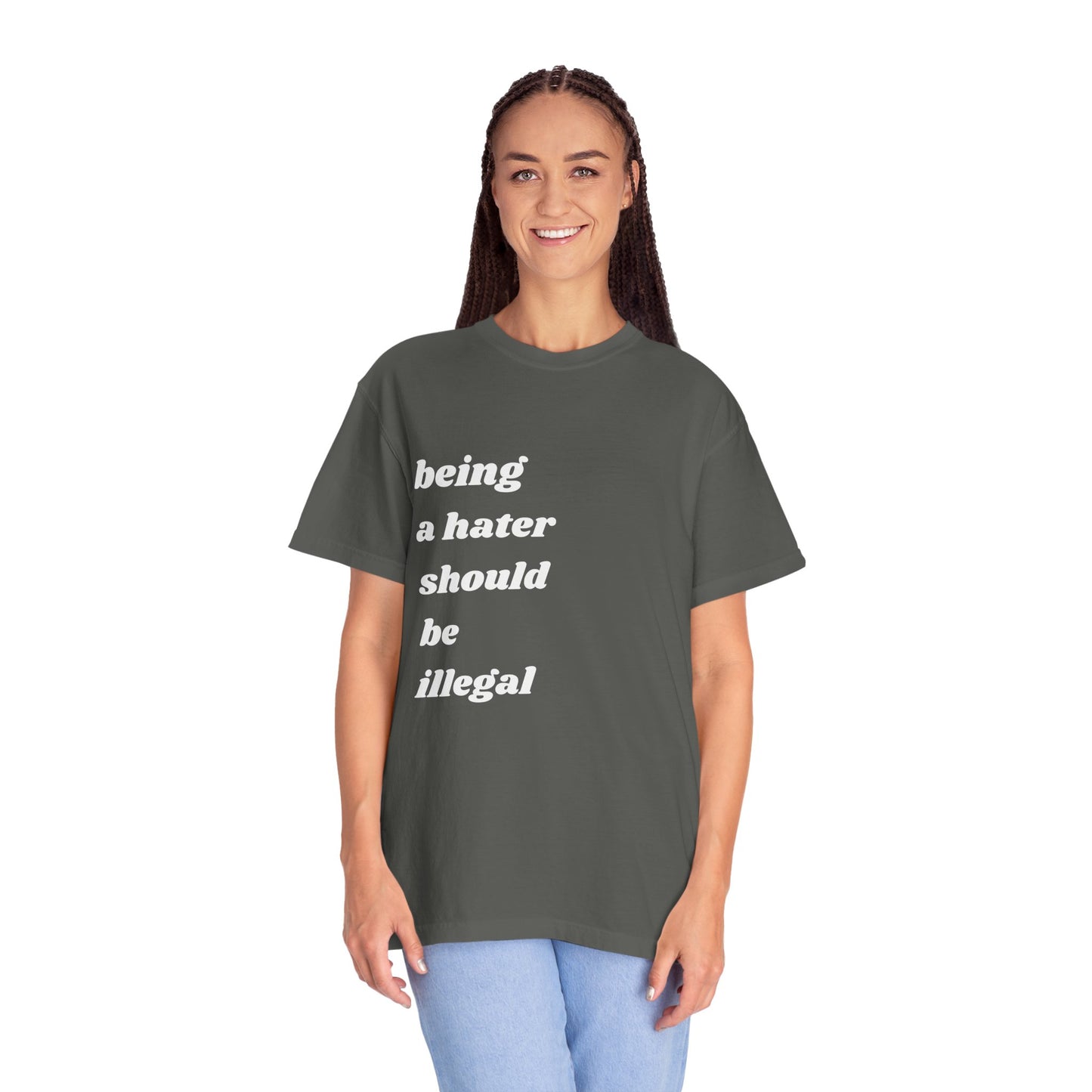 Being a Hater Should Be Illegal | Inspirational Tee
