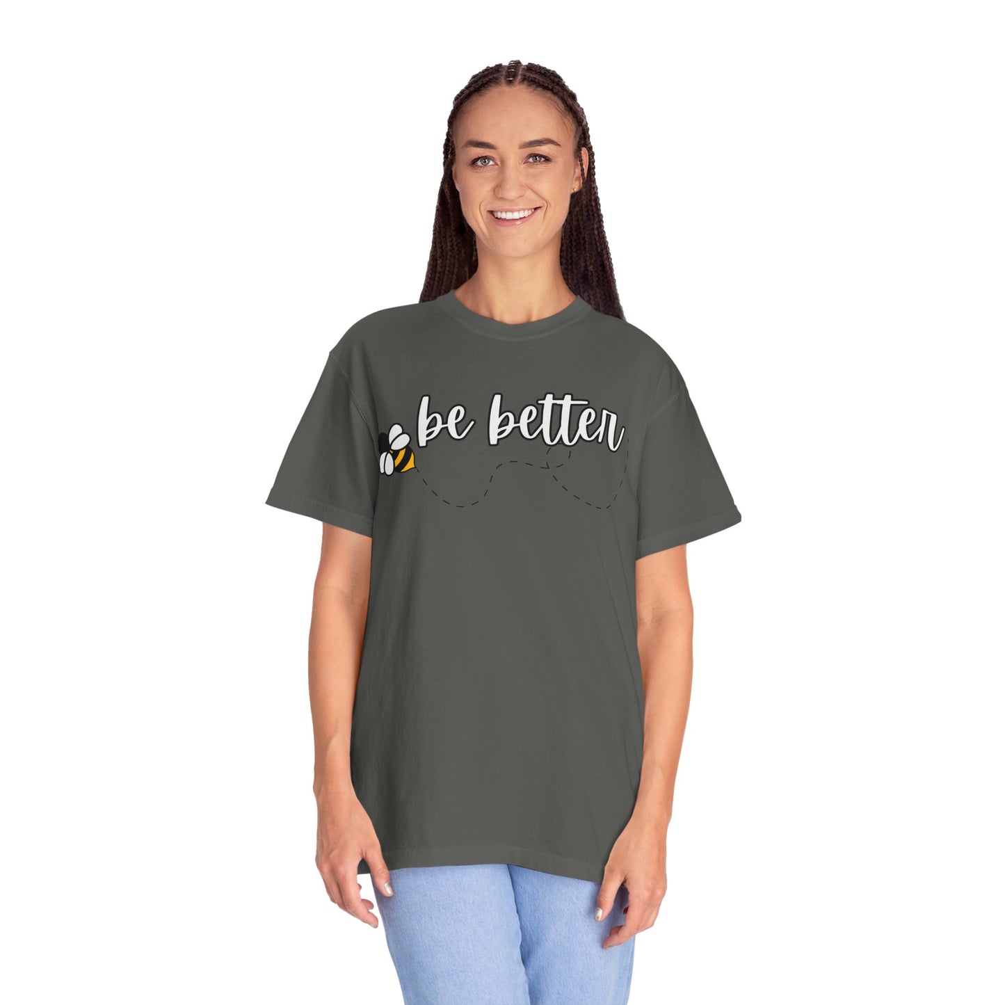 Be Better | Inspirational Tee
