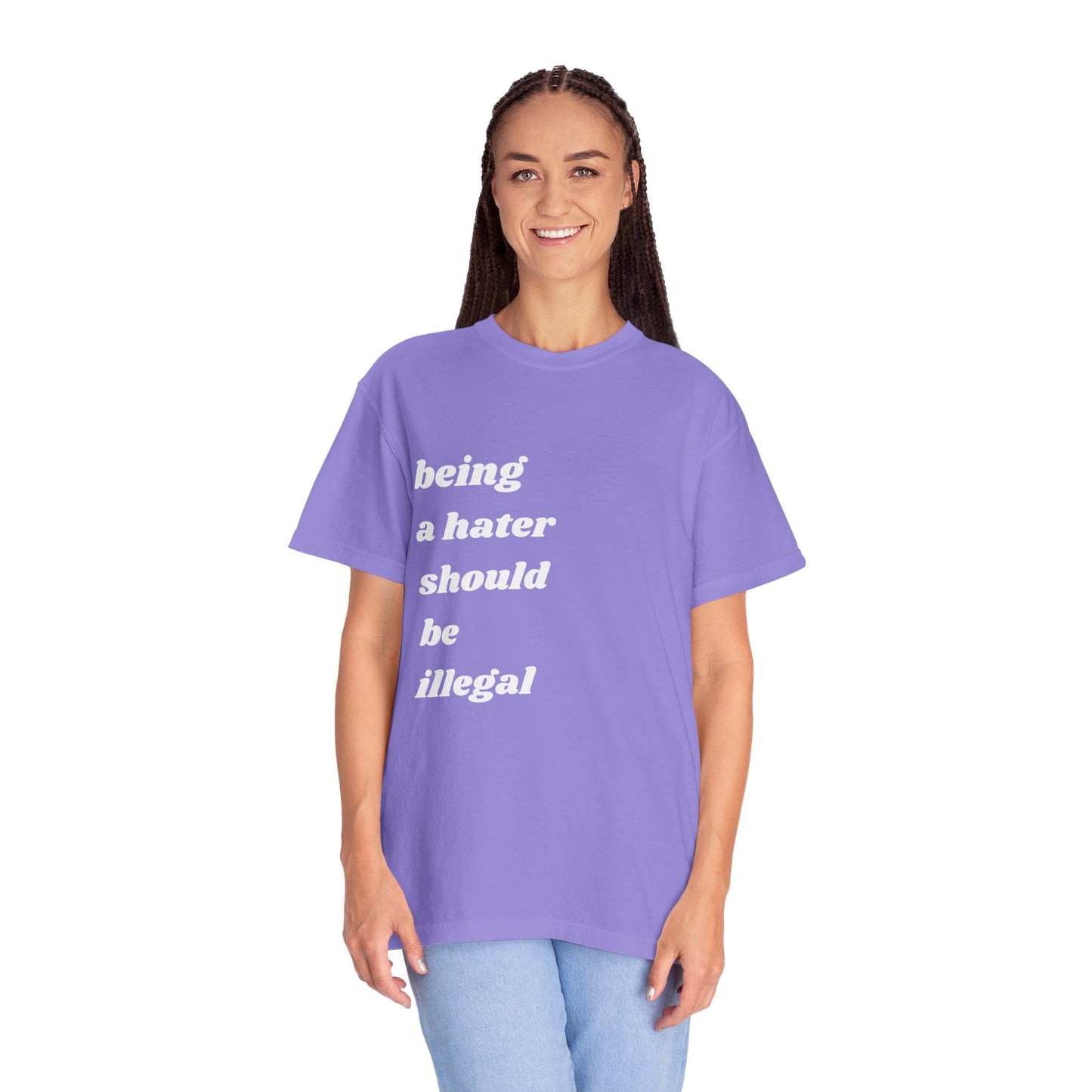 Being a Hater Should Be Illegal | Inspirational Tee