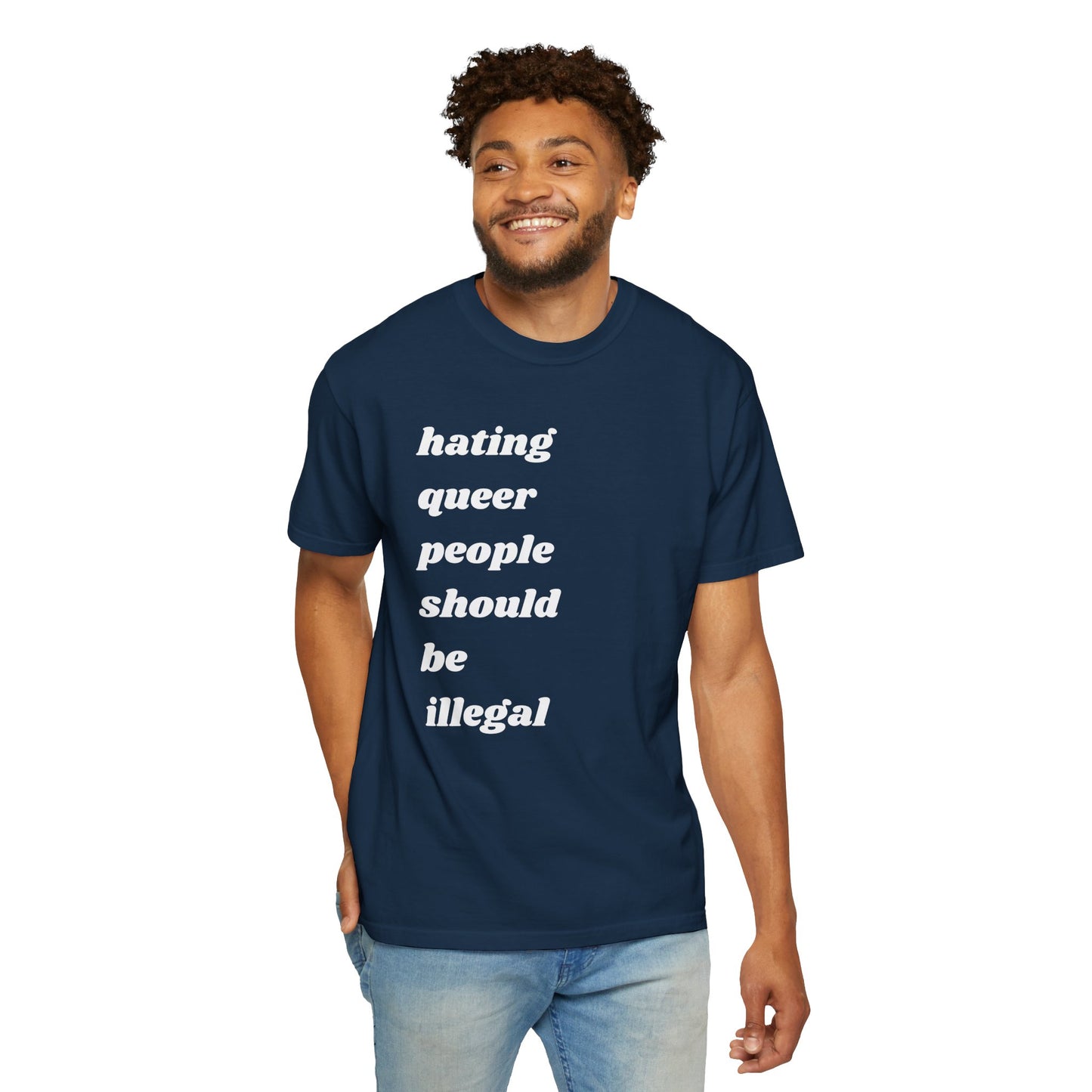 Hating Queer People Should Be Illegal | Inspirational Tee