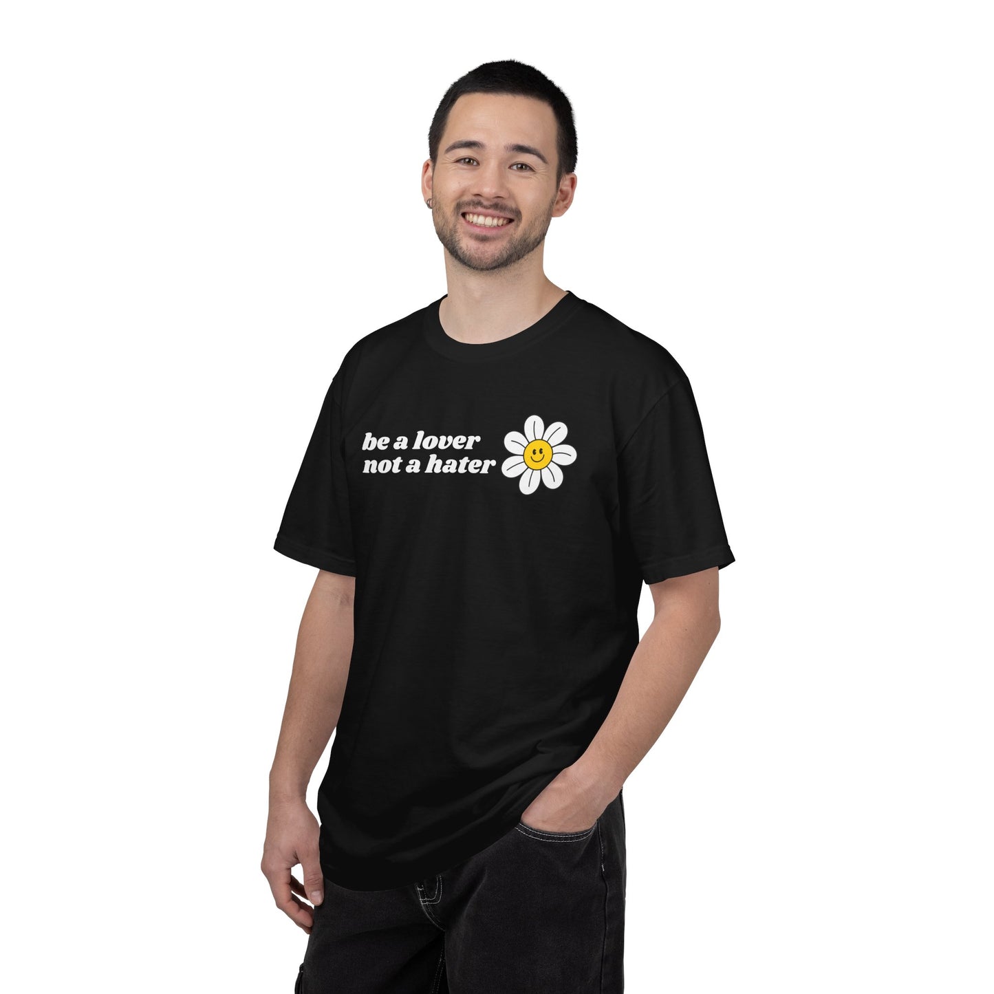 Be a Lover Not a Hater | Inspirational Tee