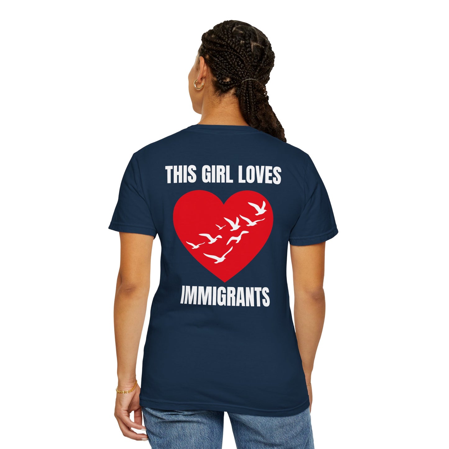 This Girl Loves Immigrants | Community Action Tee