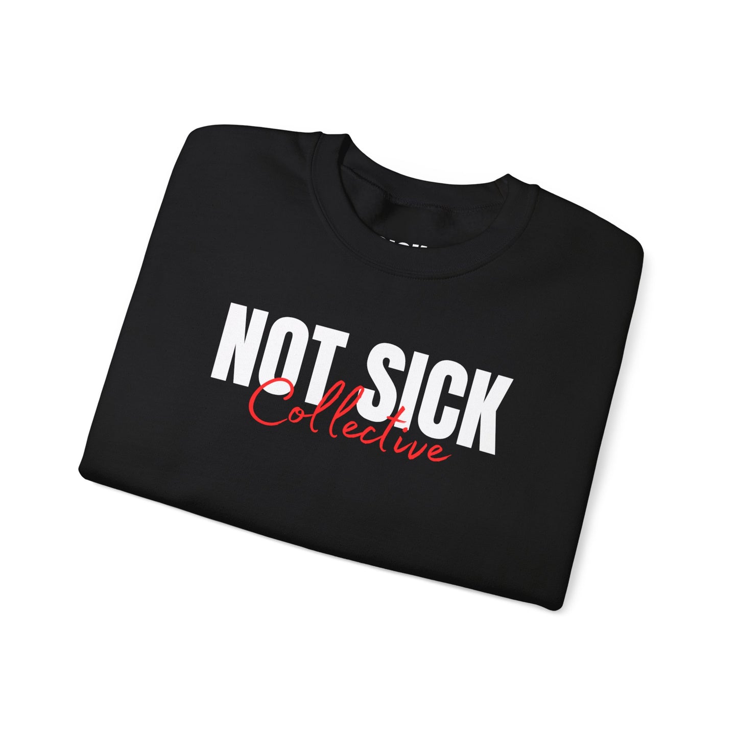 Not Sick Collective Crewneck Sweatshirt — Graphic Black Pullover for Wellness Advocates