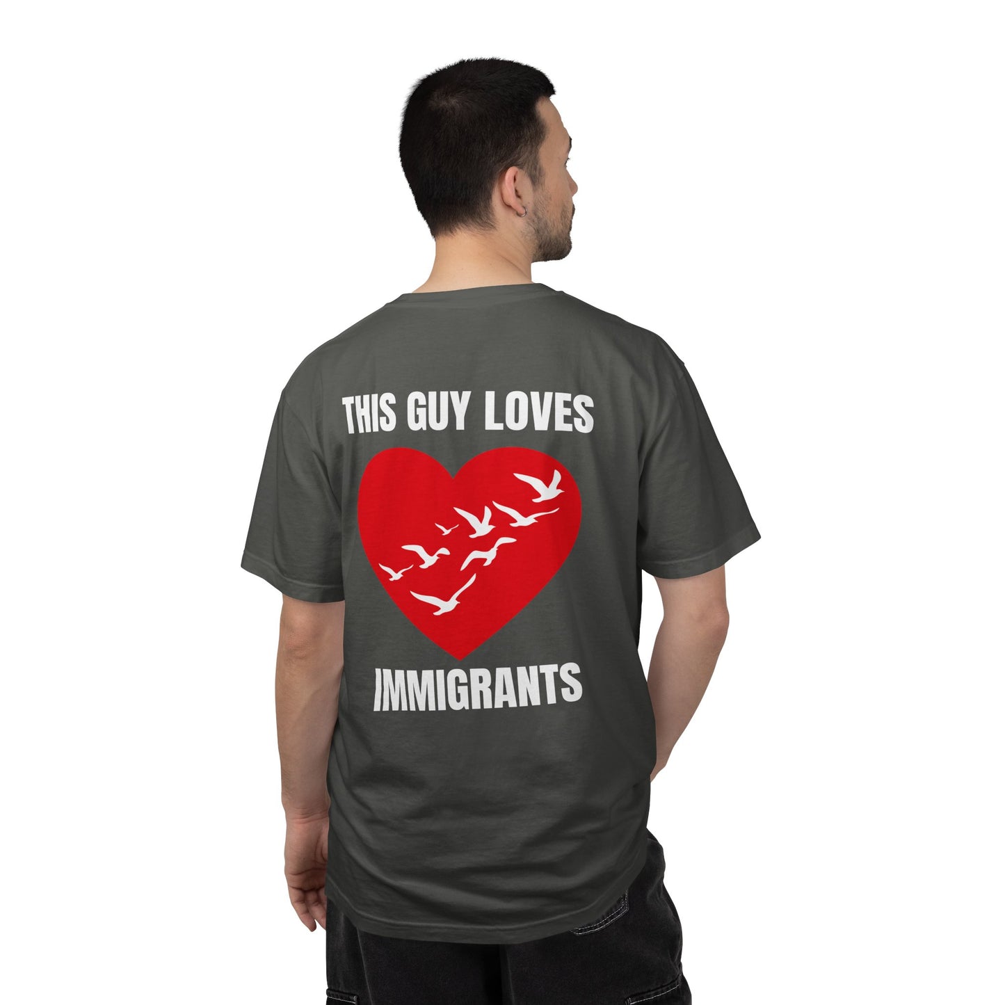 This Guy Loves Immigrants | Community Action Tee