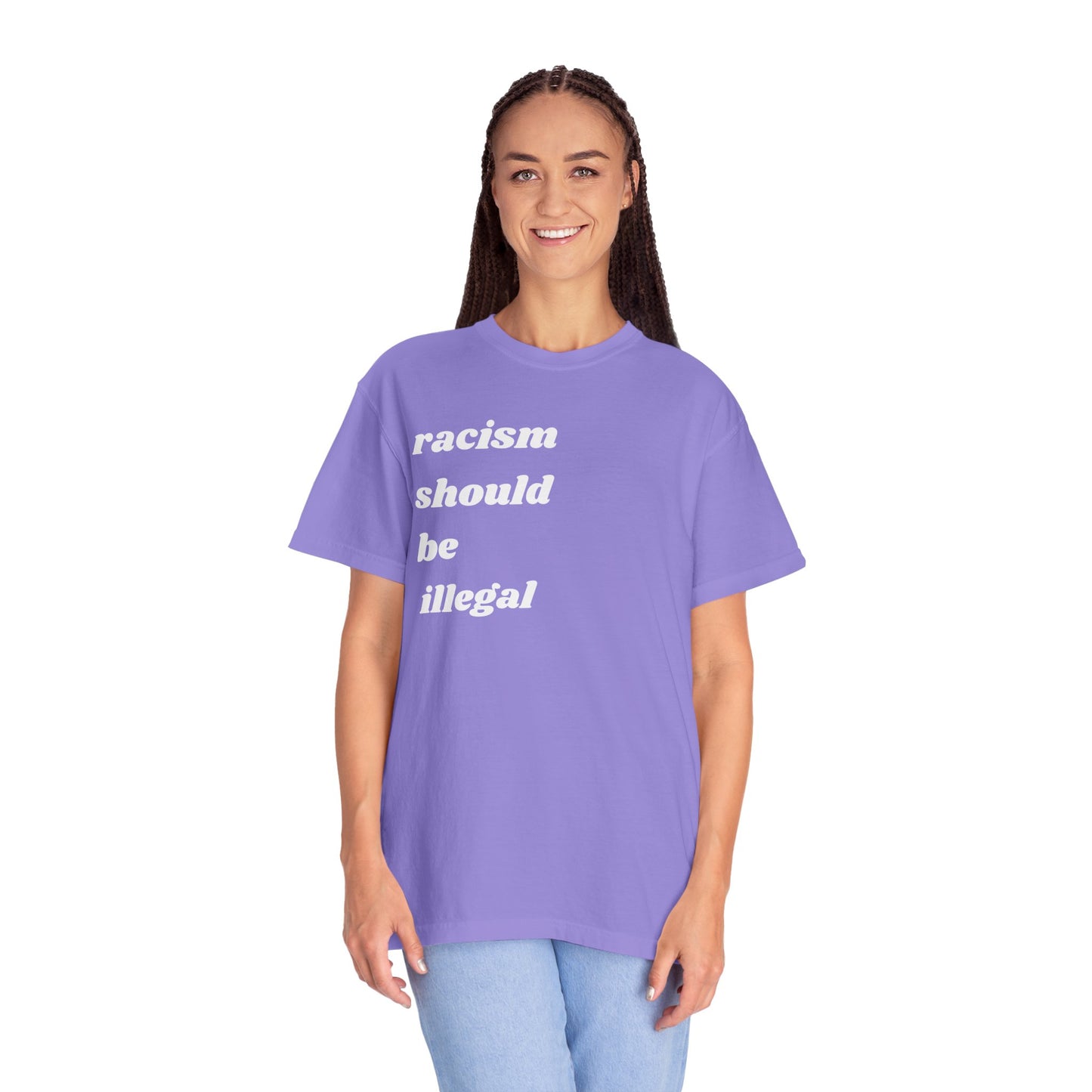 Racism Should Be Illegal | Inspirational Tee