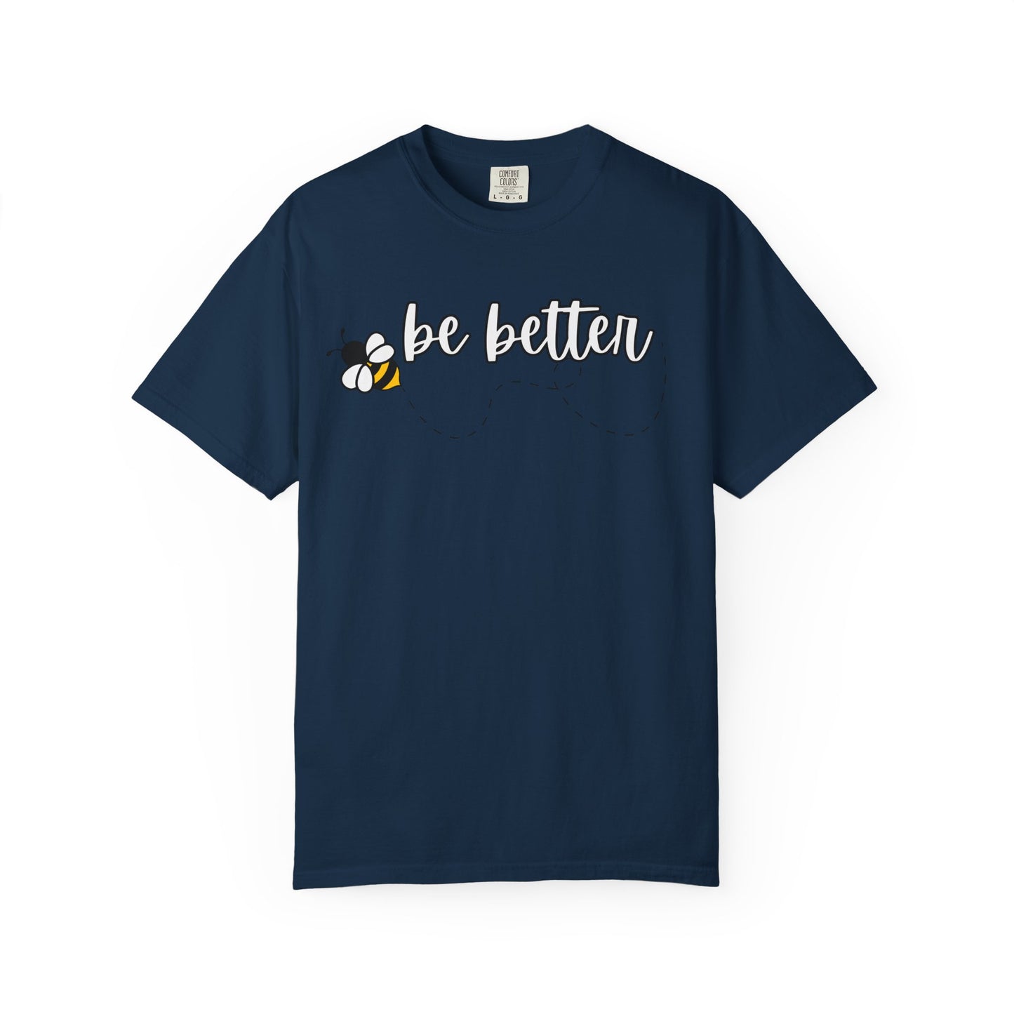Be Better | Inspirational Tee