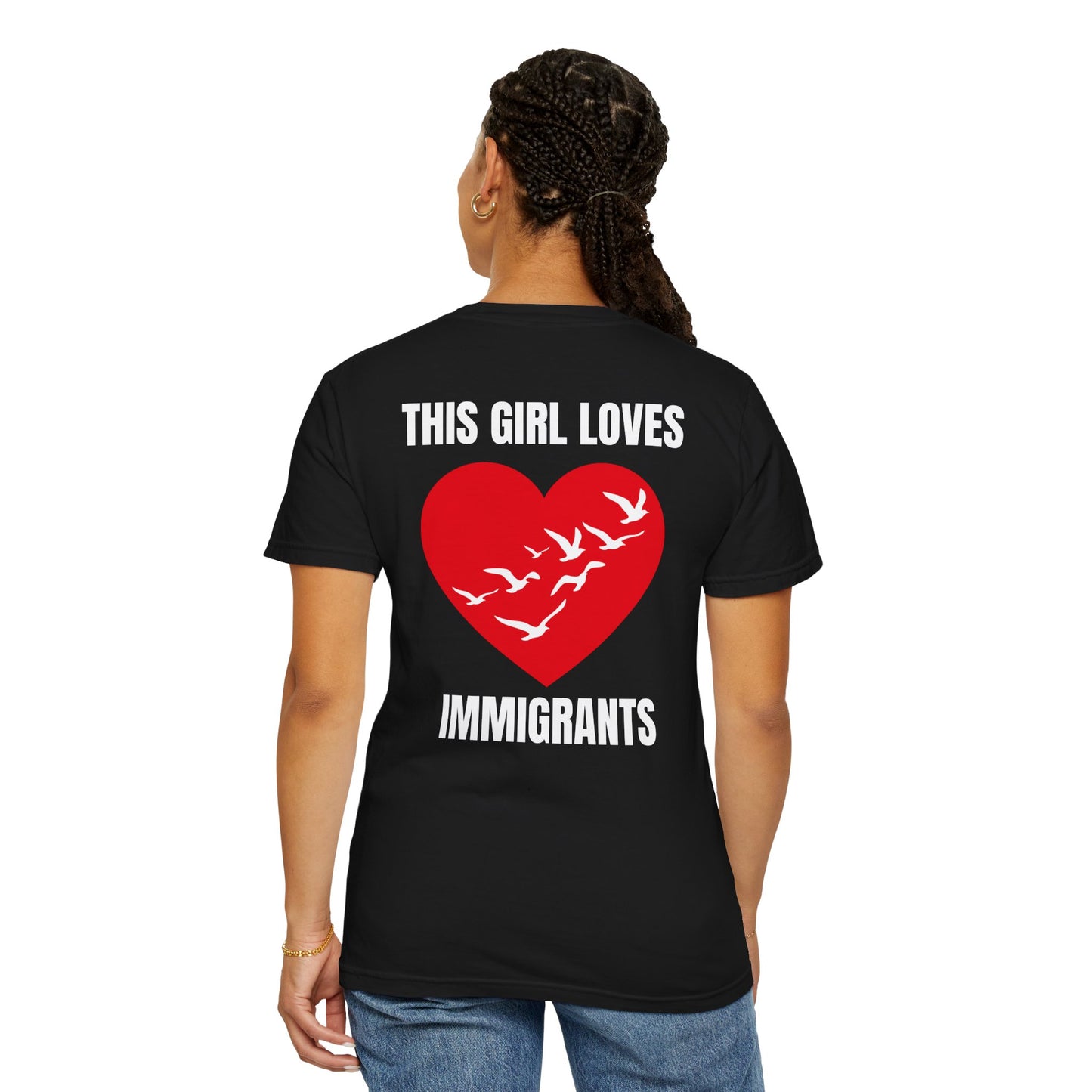 This Girl Loves Immigrants | Community Action Tee