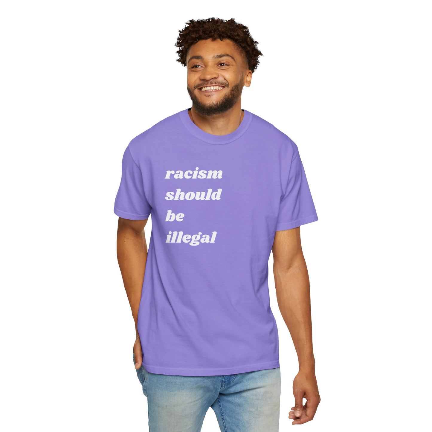 Racism Should Be Illegal | Inspirational Tee