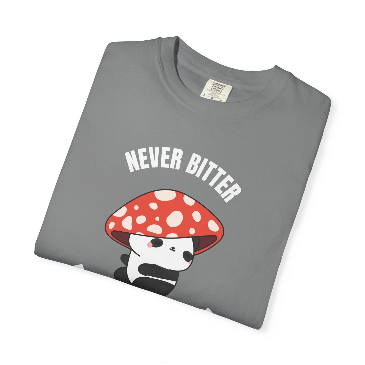 Never Bitter | Inspirational Tee