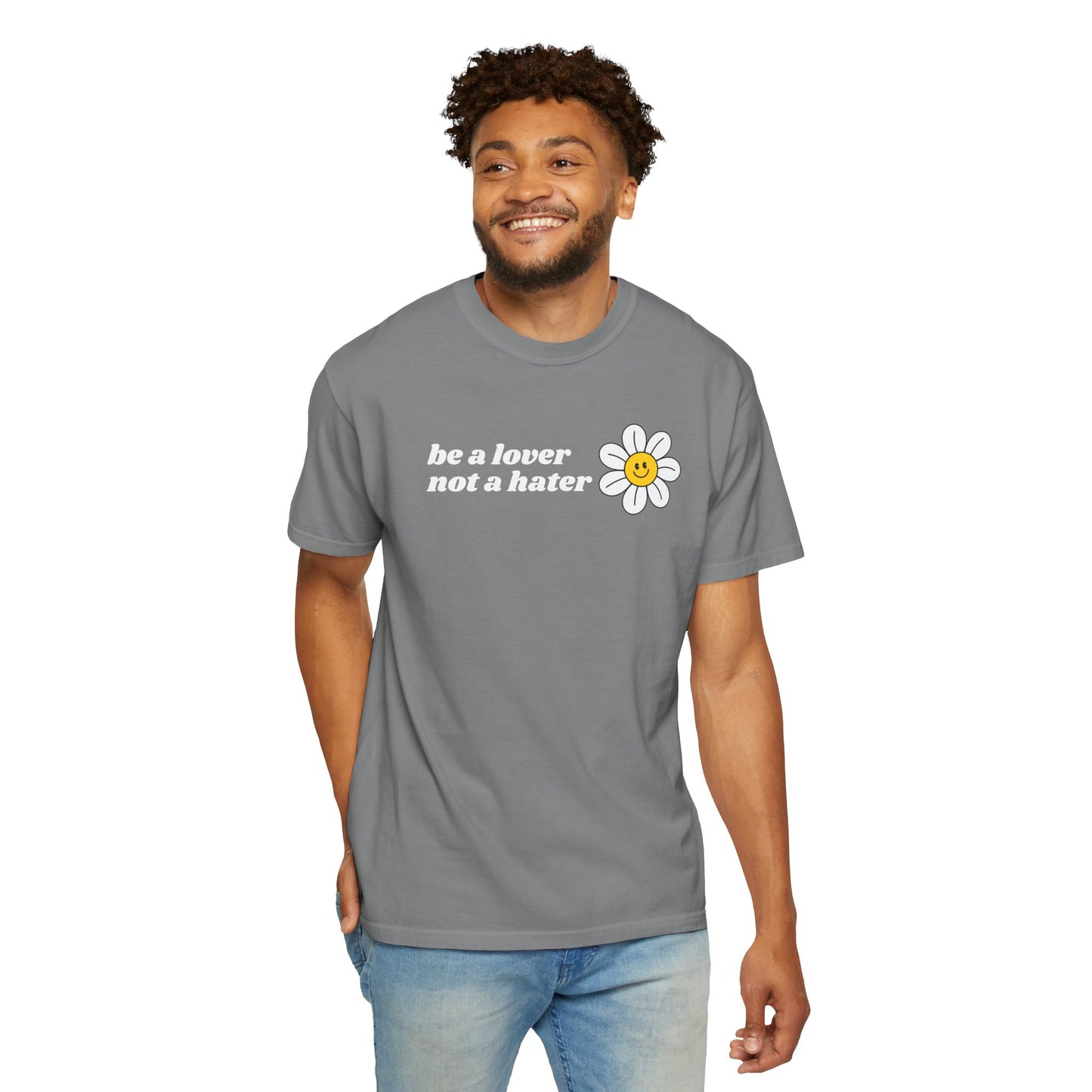 Be a Lover Not a Hater | Inspirational Tee