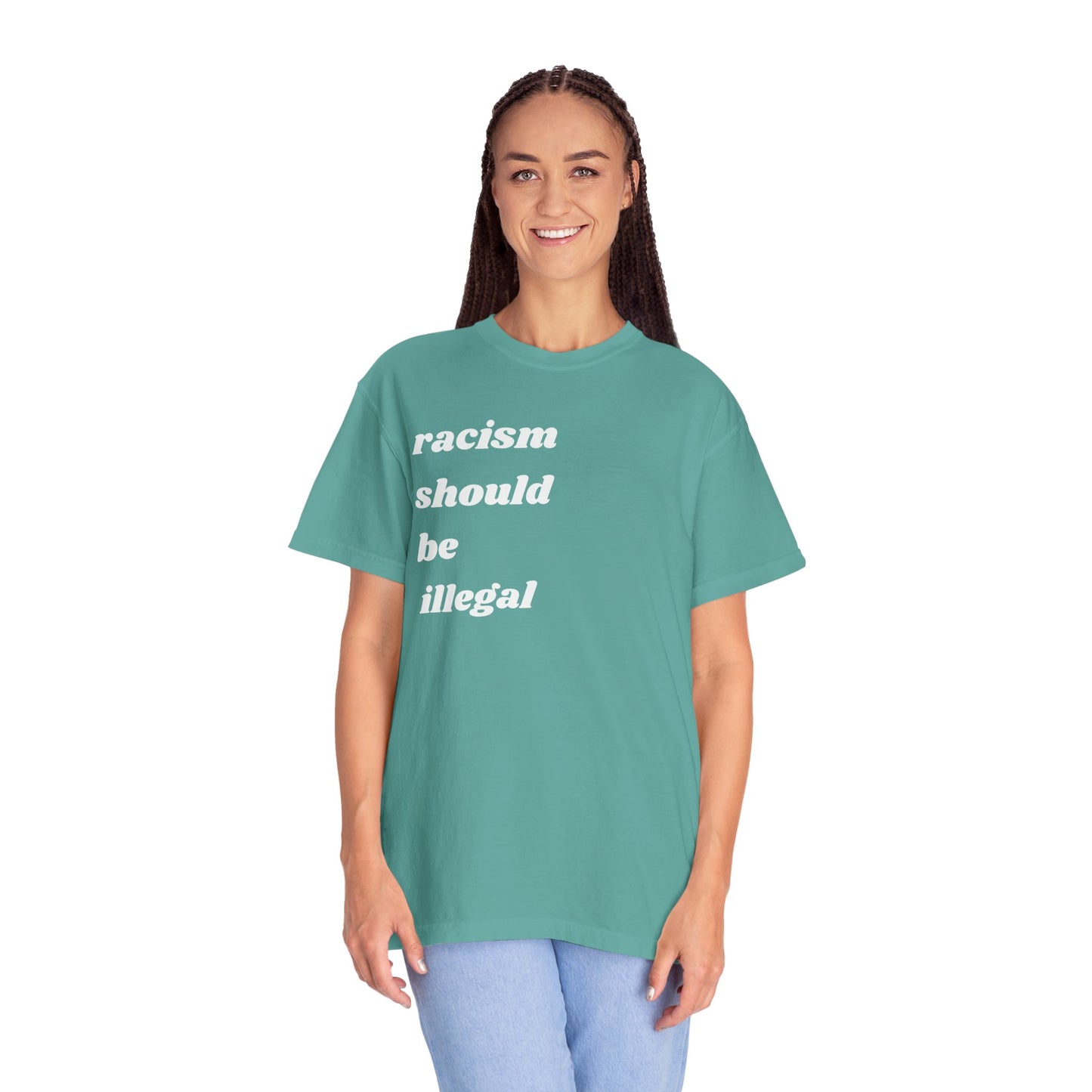 Racism Should Be Illegal | Inspirational Tee