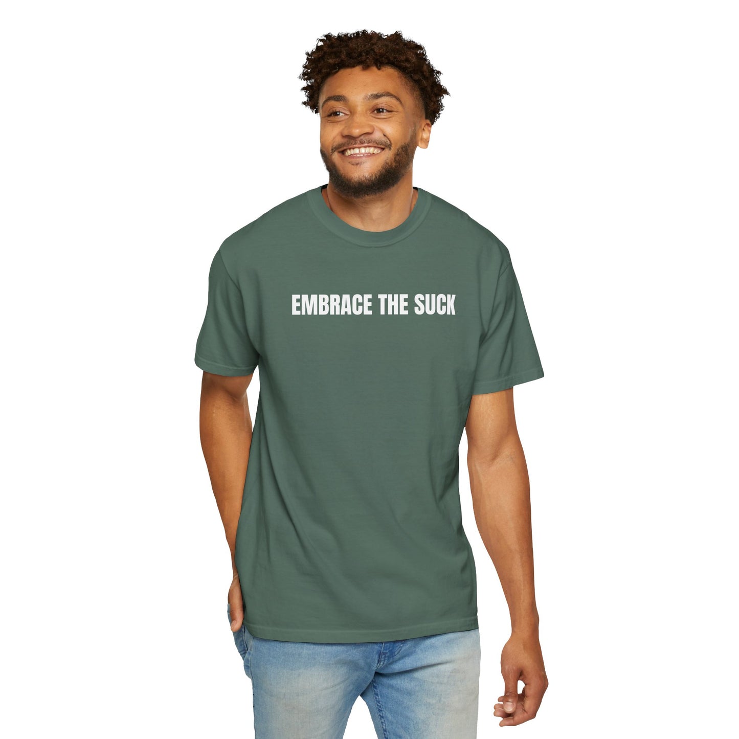 Embrace the Suck | Inspirational Tee