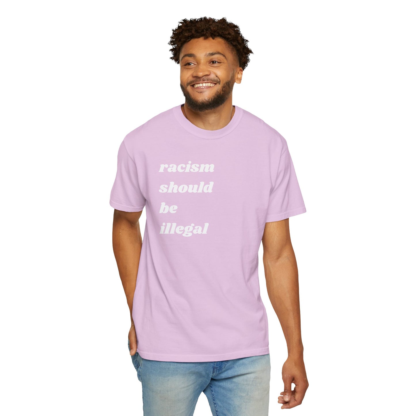 Racism Should Be Illegal | Inspirational Tee