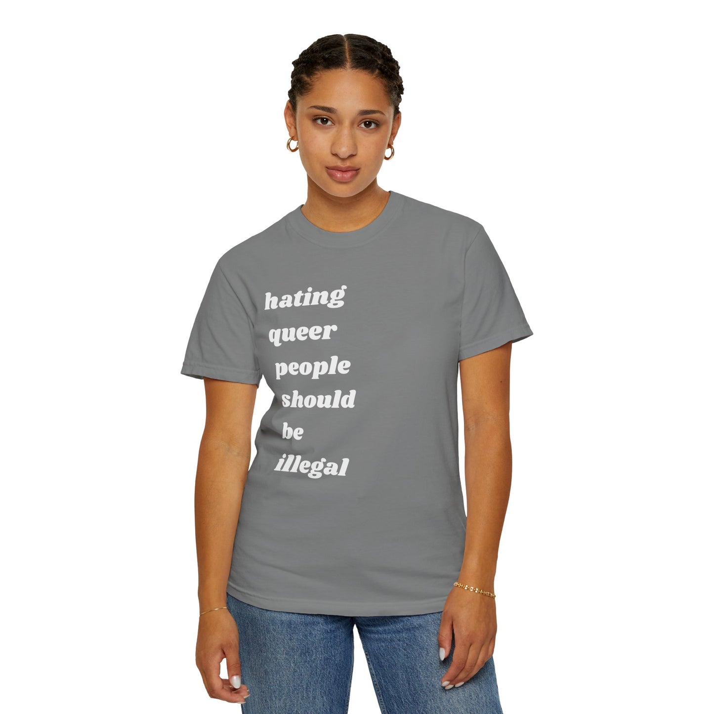 Hating Queer People Should Be Illegal | Inspirational Tee