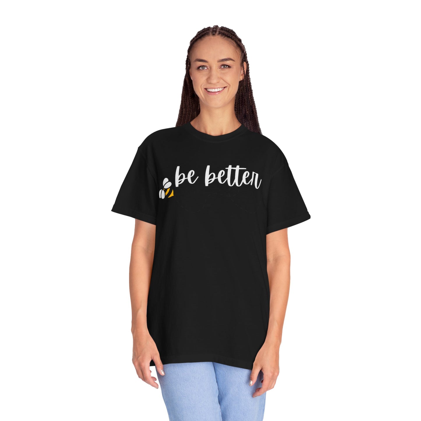 Be Better | Inspirational Tee