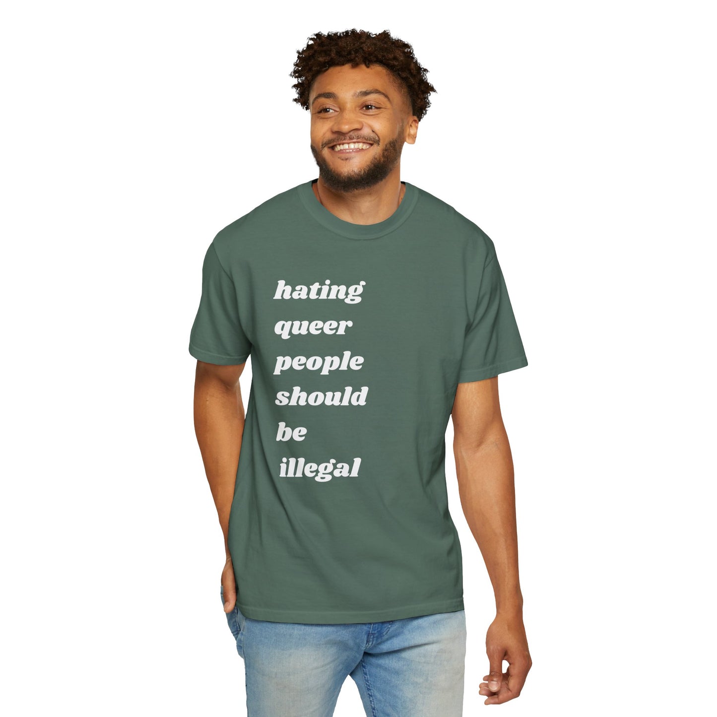 Hating Queer People Should Be Illegal | Inspirational Tee