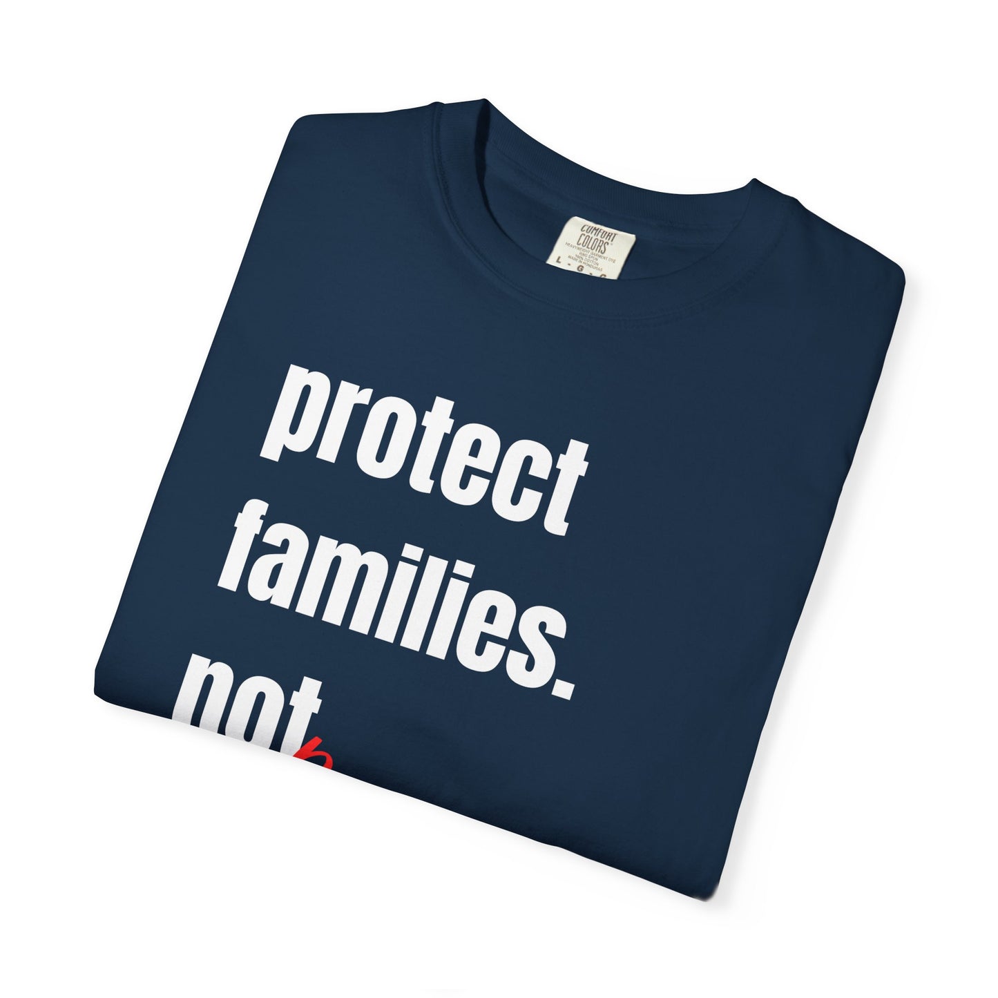 Protect Families Not P-words | Community Action Tee