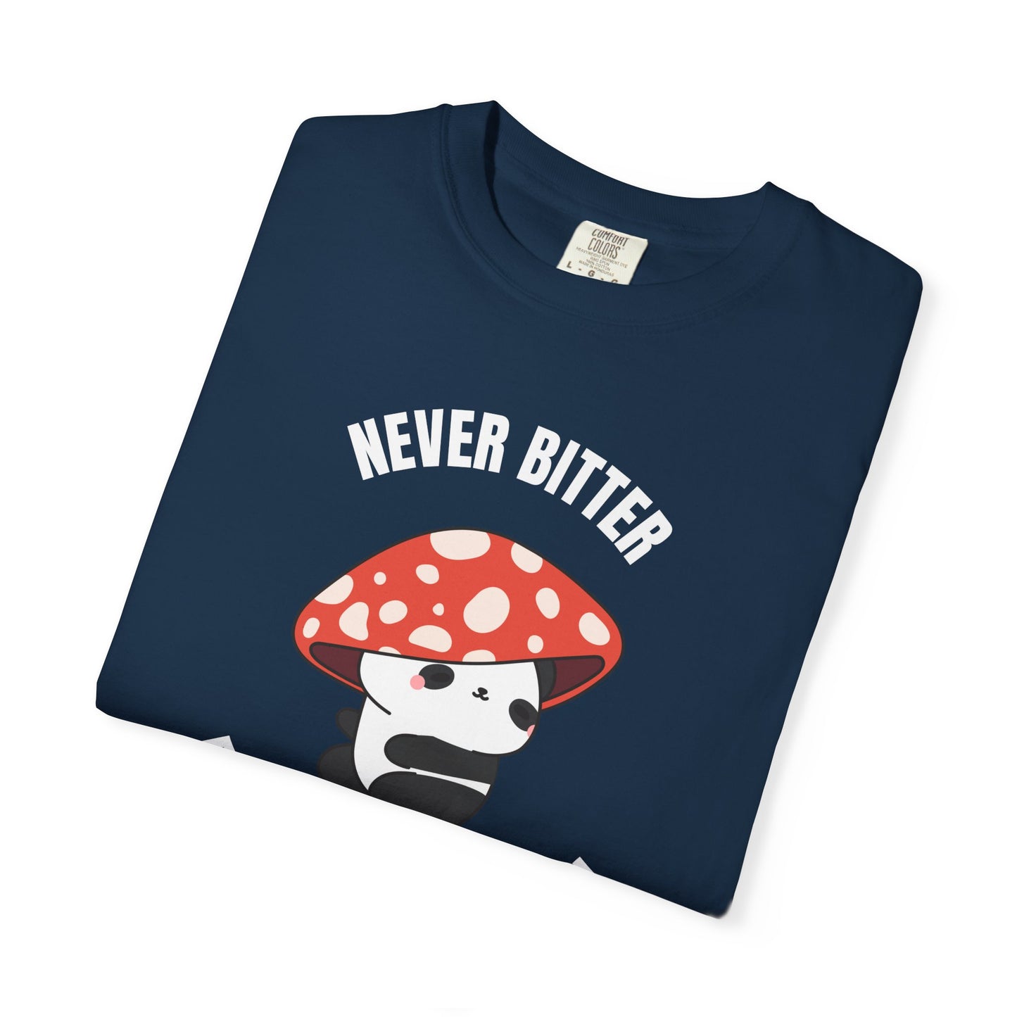 Never Bitter | Inspirational Tee