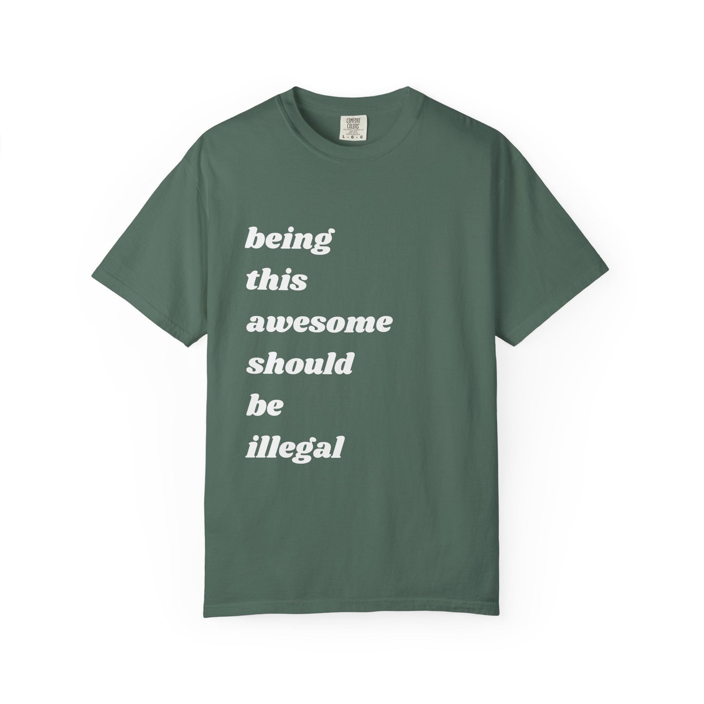 Being This Awesome Should Be Illegal | Inspirational Tee