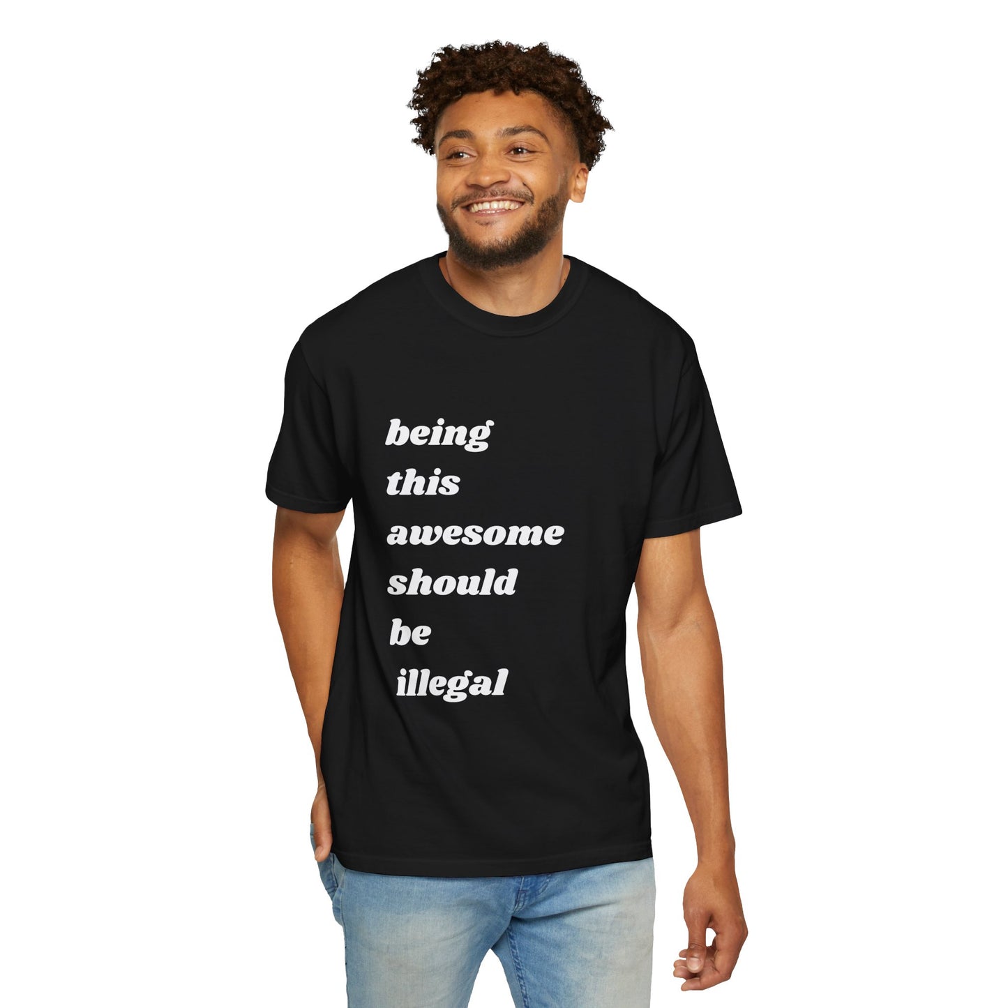 Being This Awesome Should Be Illegal | Inspirational Tee