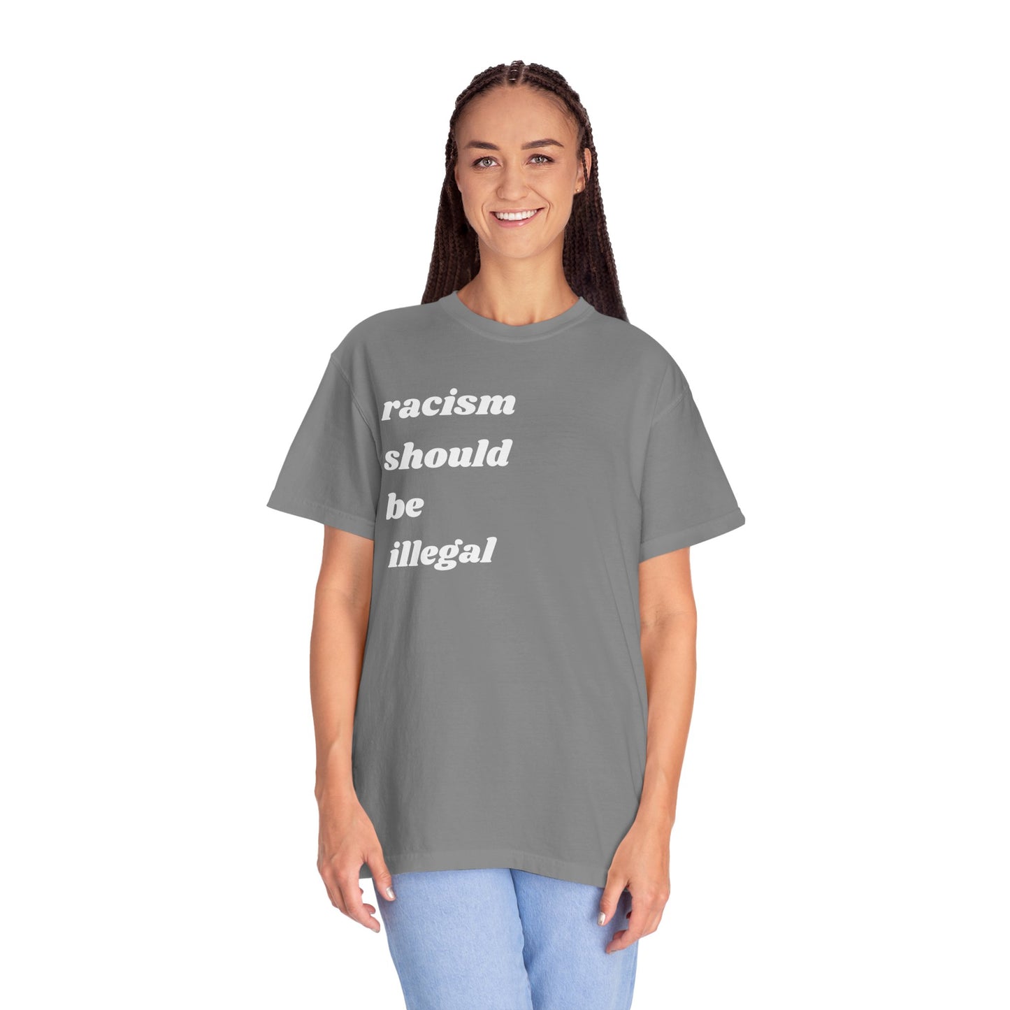 Racism Should Be Illegal | Inspirational Tee