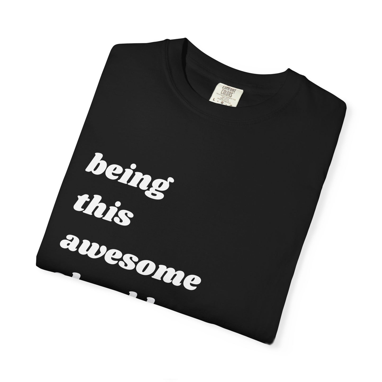 Being This Awesome Should Be Illegal | Inspirational Tee