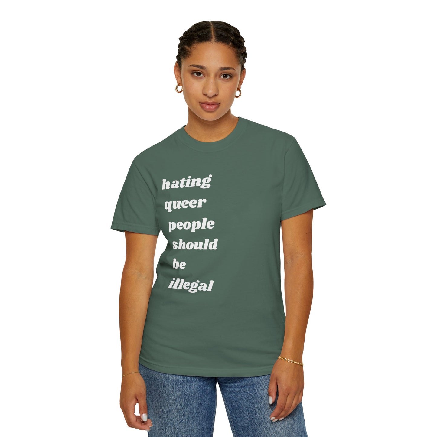Hating Queer People Should Be Illegal | Inspirational Tee