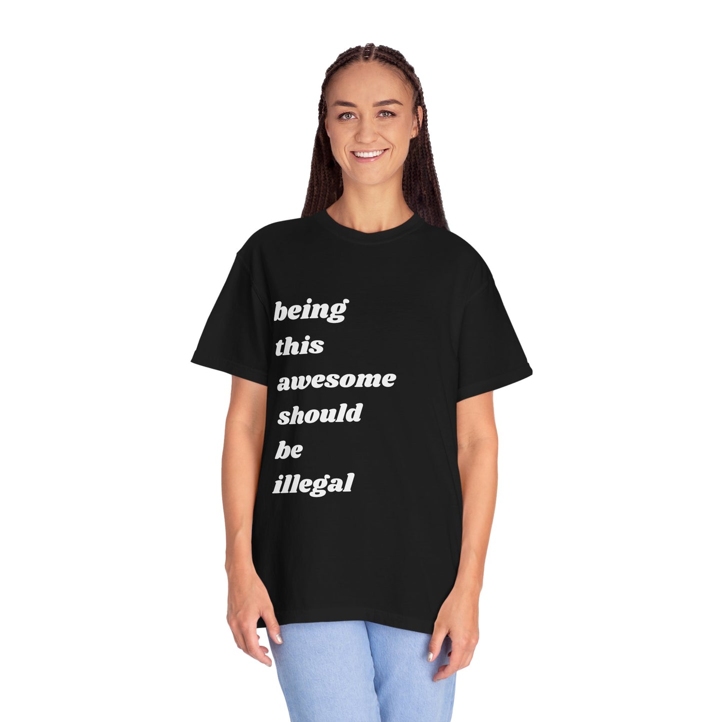 Being This Awesome Should Be Illegal | Inspirational Tee