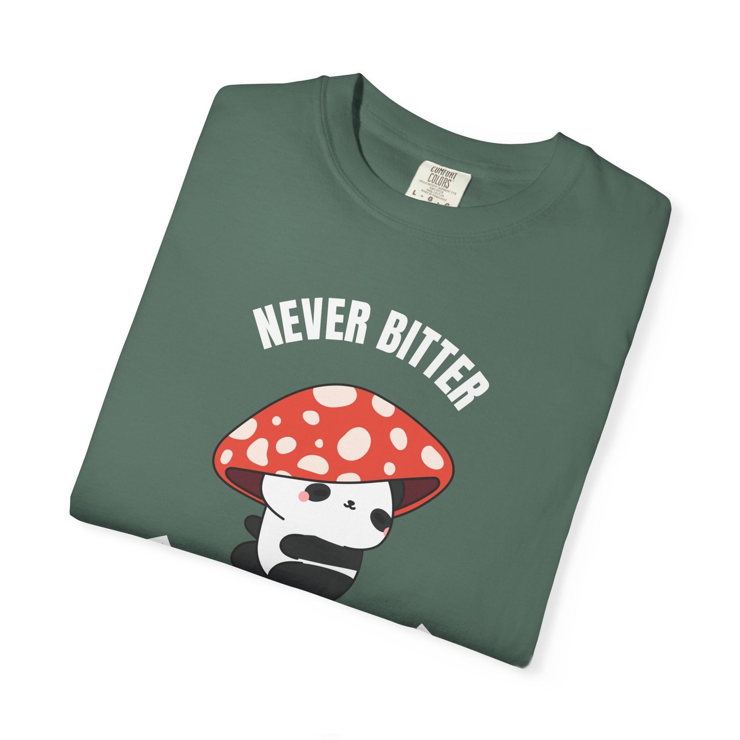 Never Bitter | Inspirational Tee