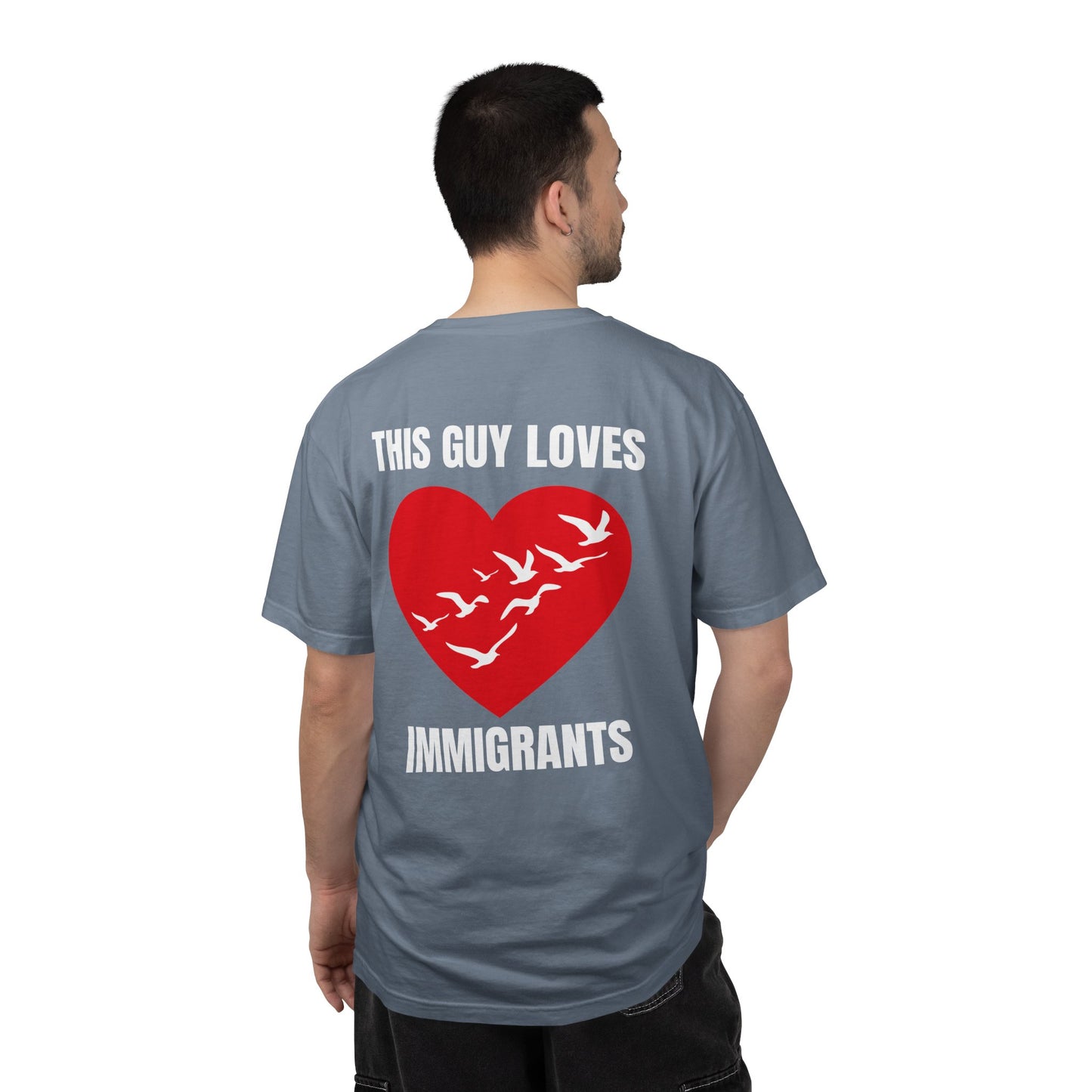 This Guy Loves Immigrants | Community Action Tee