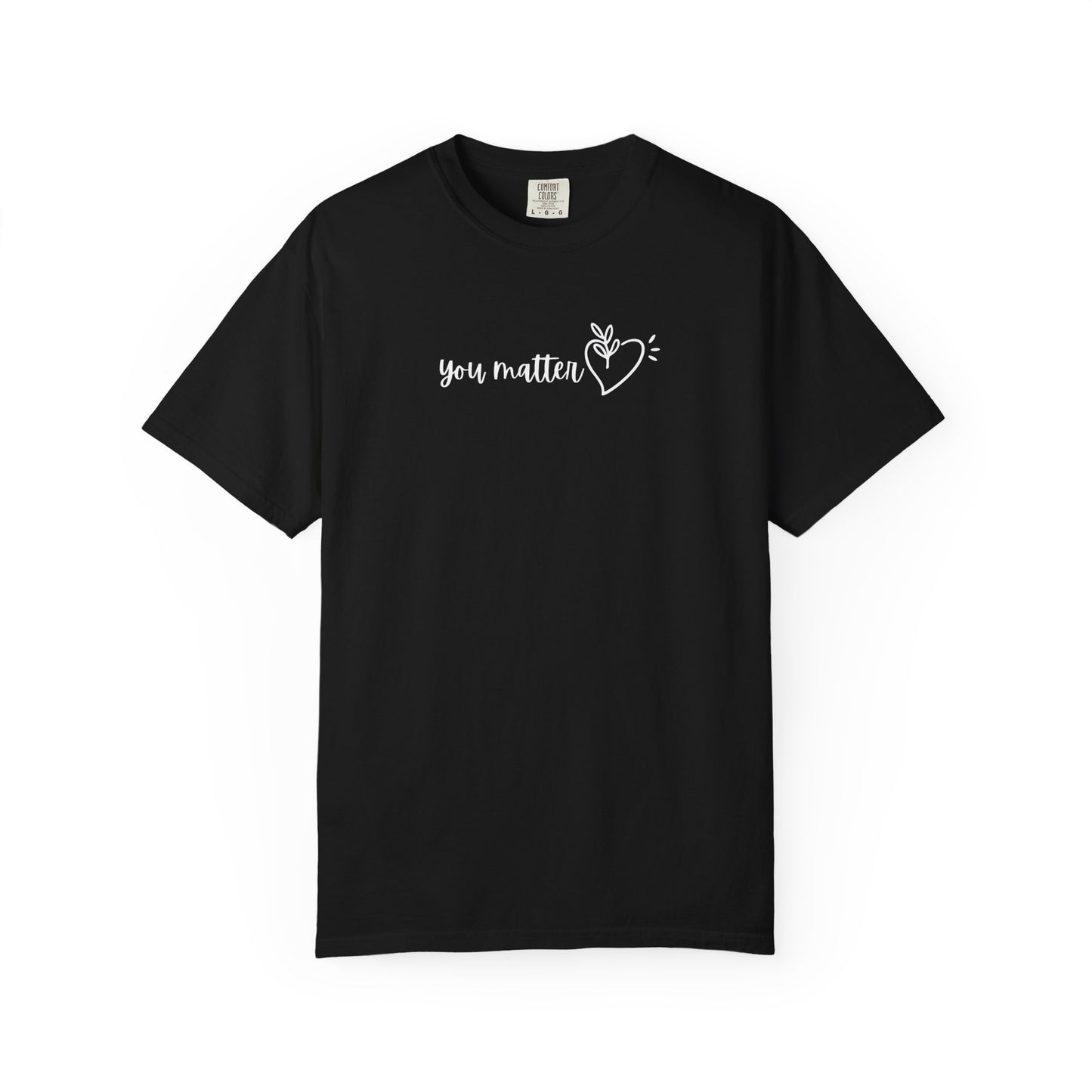 You Matter | Inspirational Tee