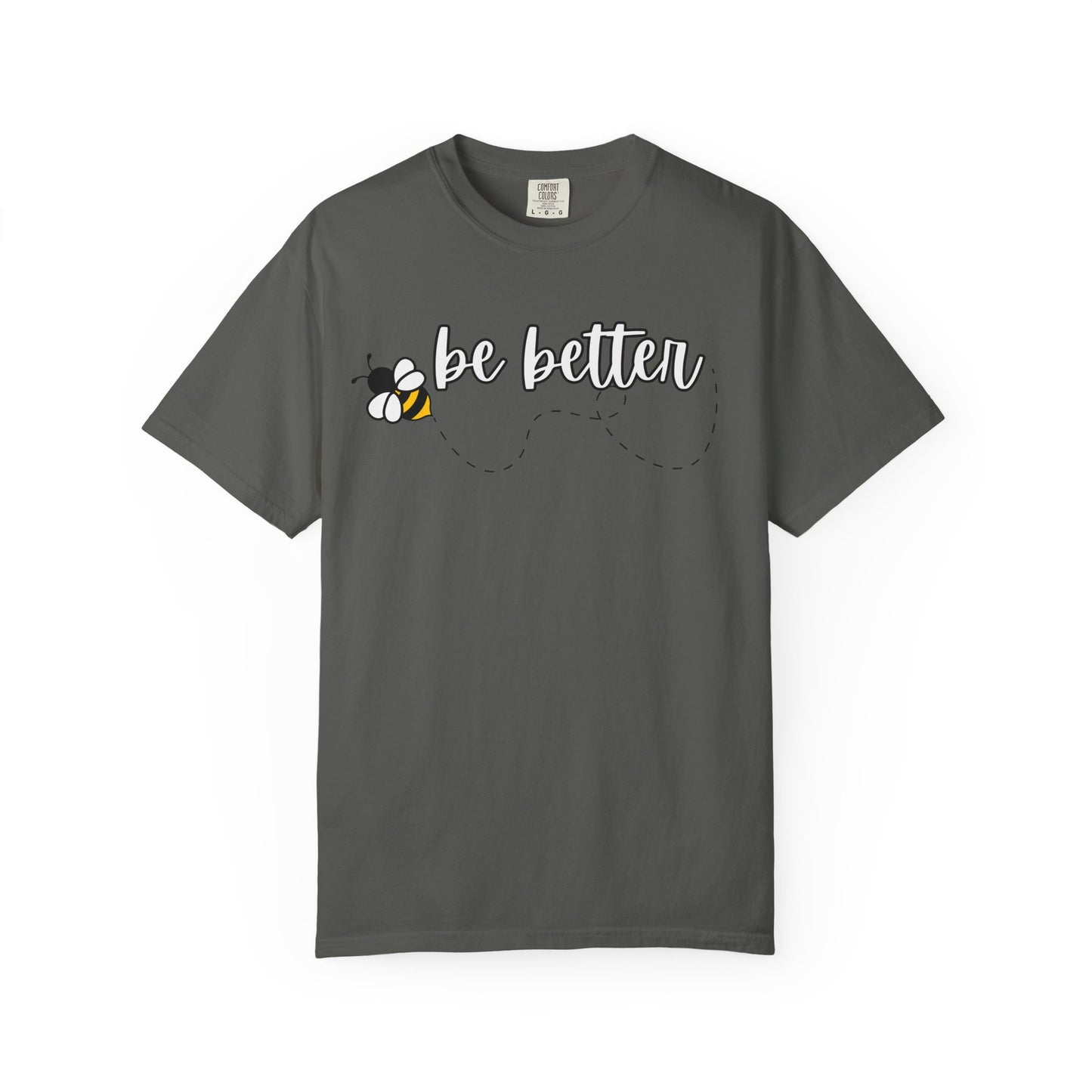 Be Better | Inspirational Tee