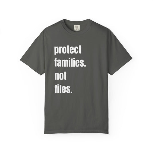 Protect Families Not Files | Community Action Tee