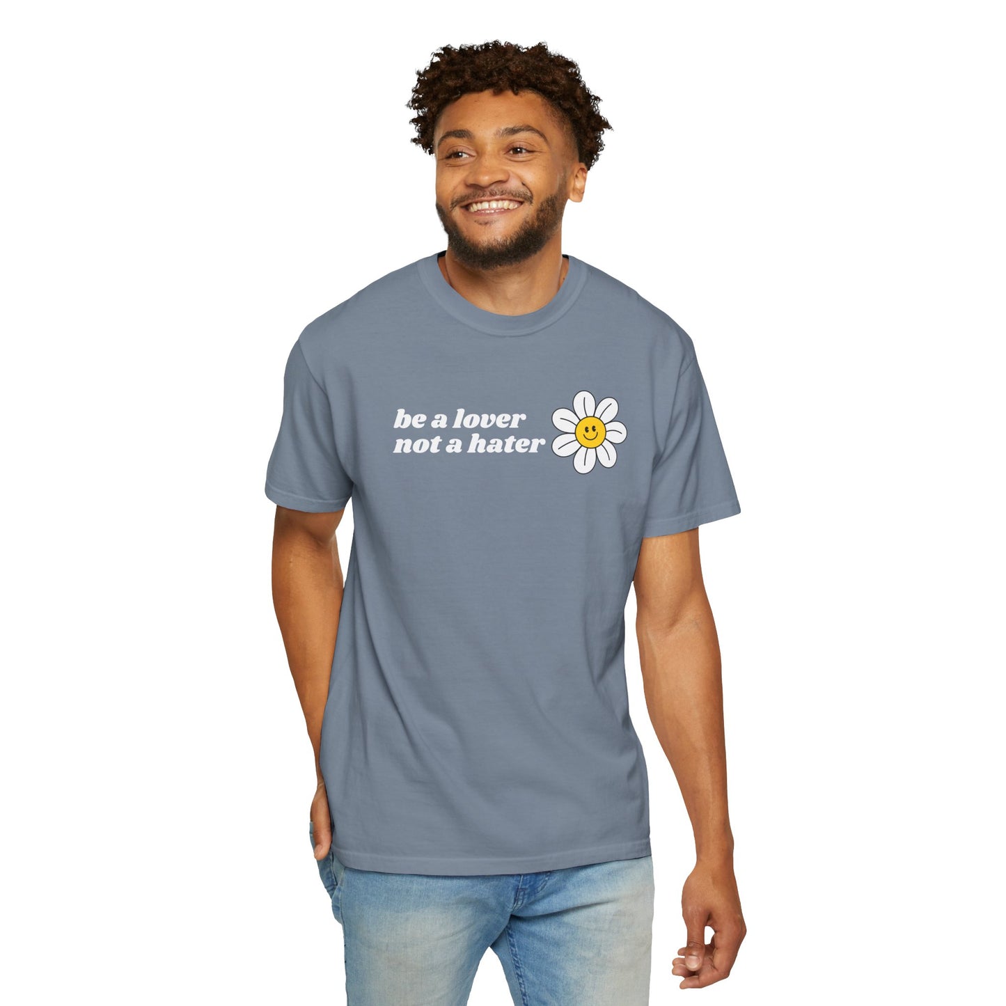 Be a Lover Not a Hater | Inspirational Tee