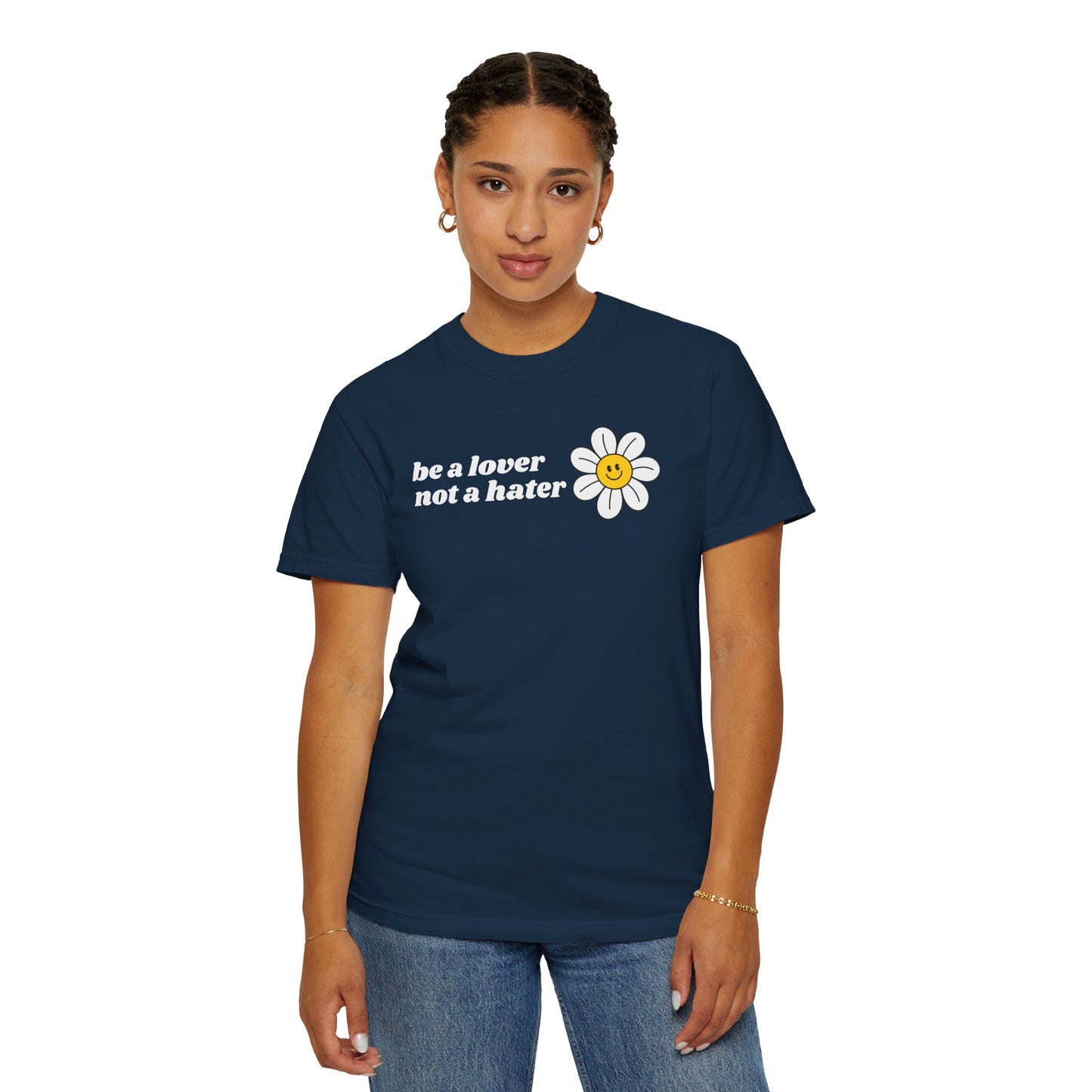 Be a Lover Not a Hater | Inspirational Tee