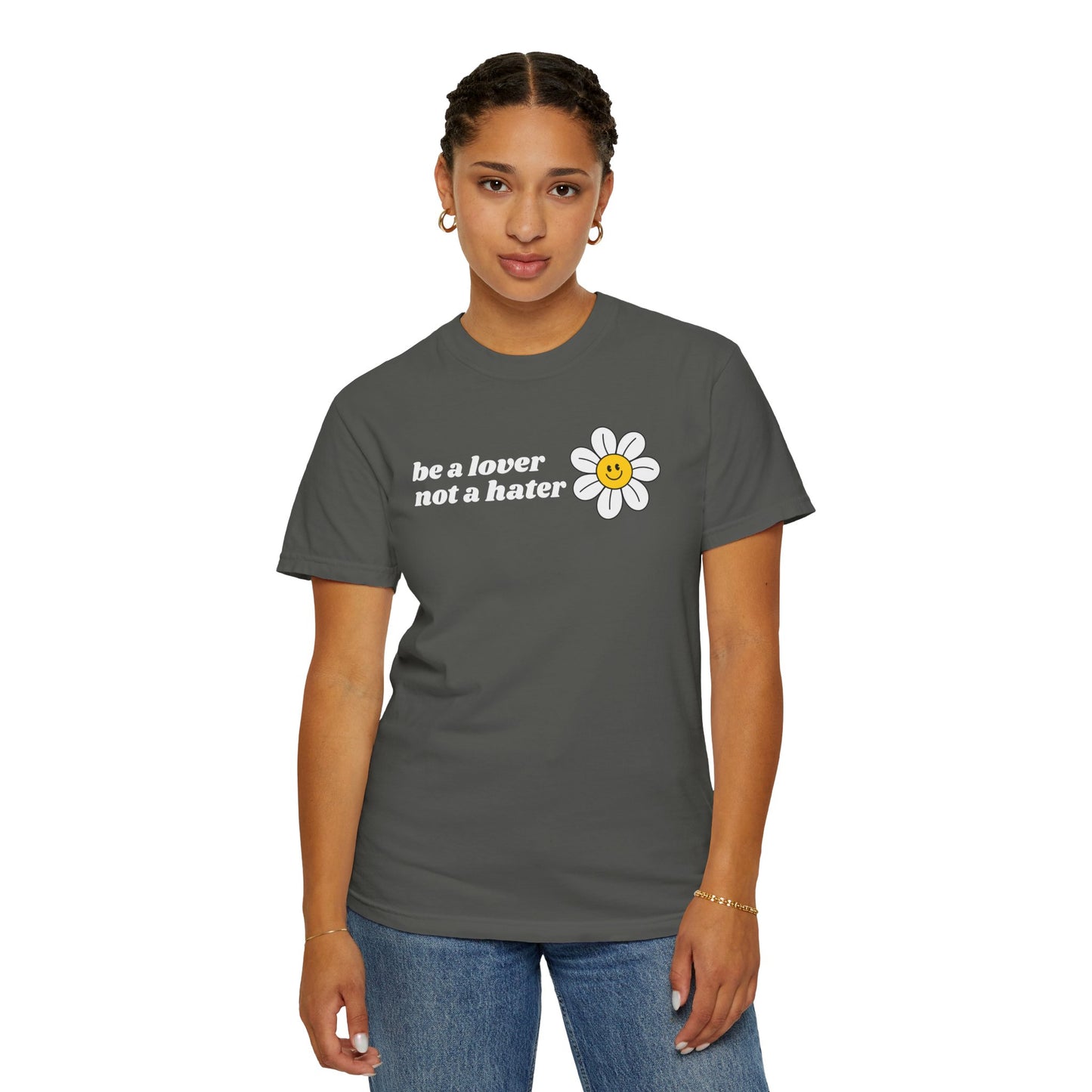 Be a Lover Not a Hater | Inspirational Tee