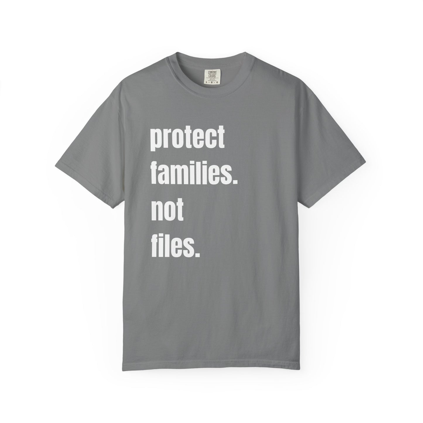 Protect Families Not Files | Community Action Tee