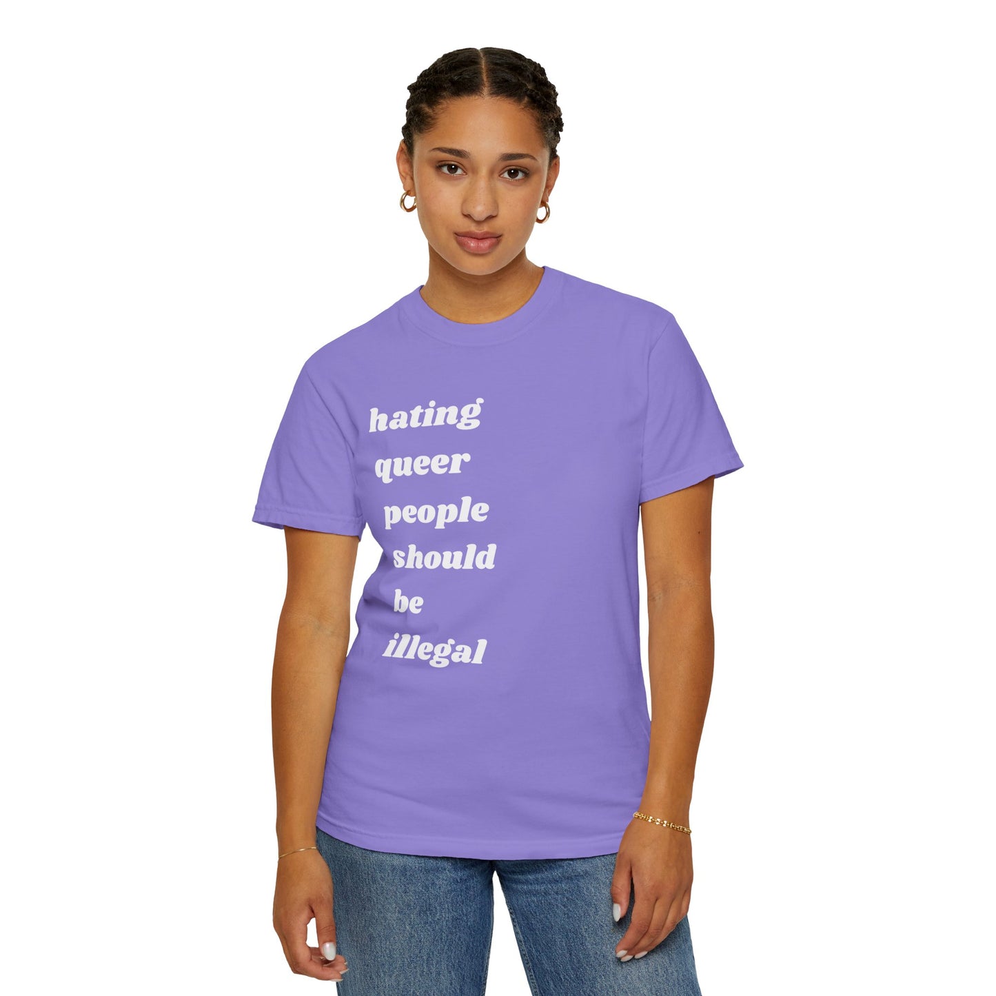Hating Queer People Should Be Illegal | Inspirational Tee