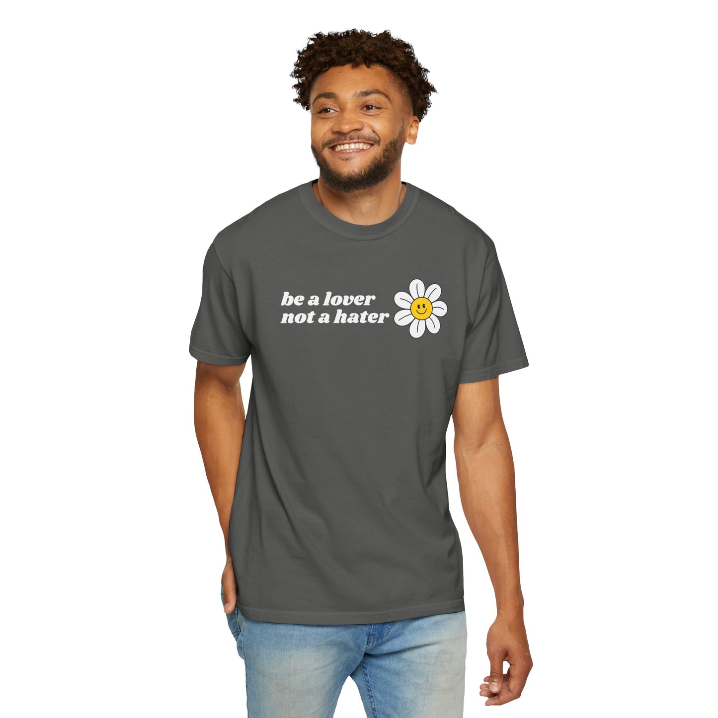 Be a Lover Not a Hater | Inspirational Tee