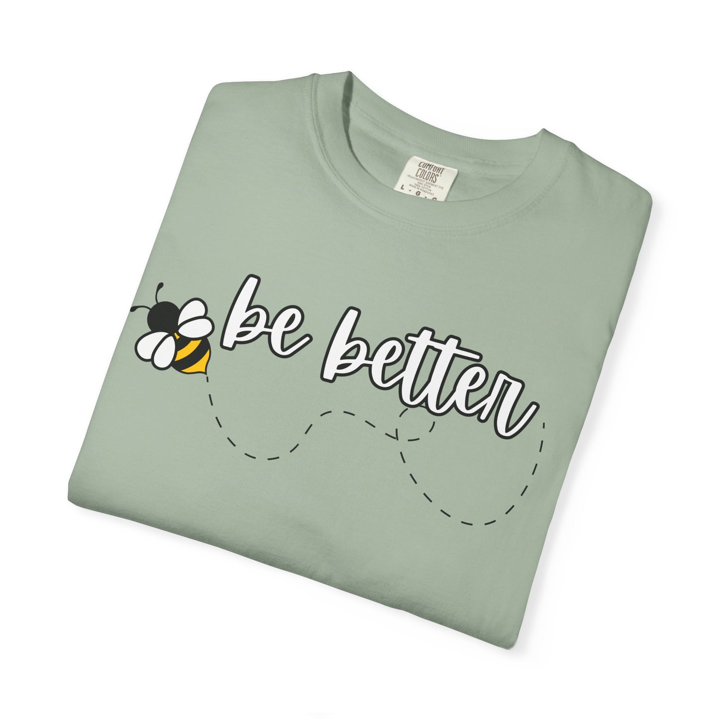 Be Better | Inspirational Tee