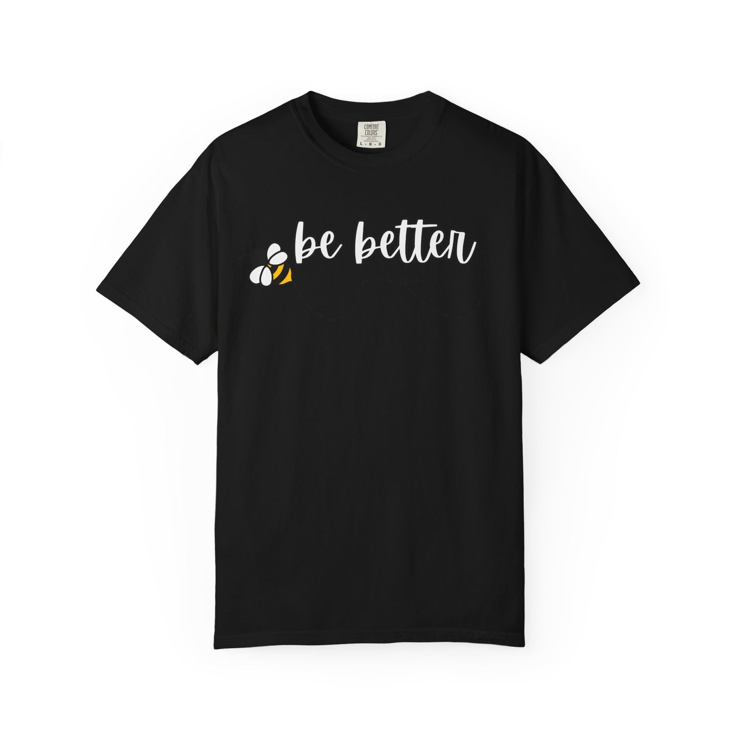 Be Better | Inspirational Tee