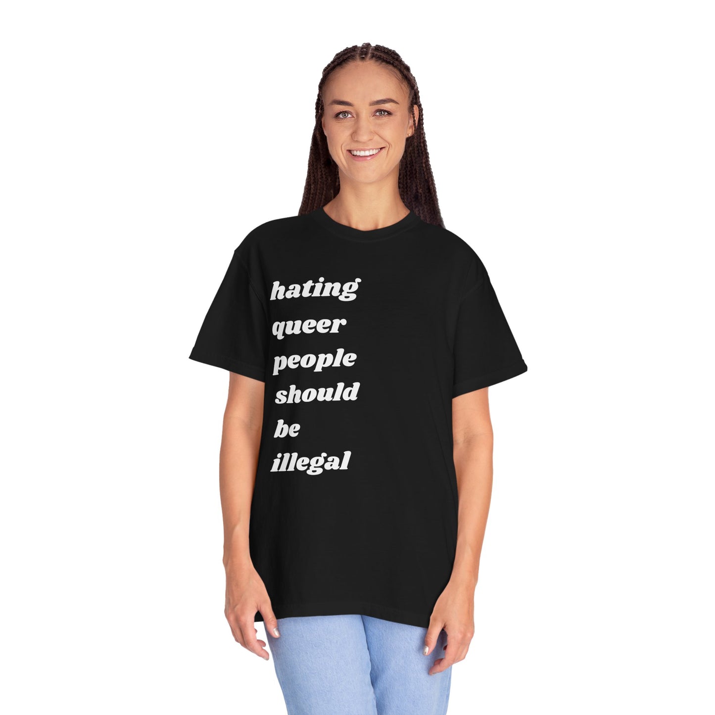 Hating Queer People Should Be Illegal | Inspirational Tee