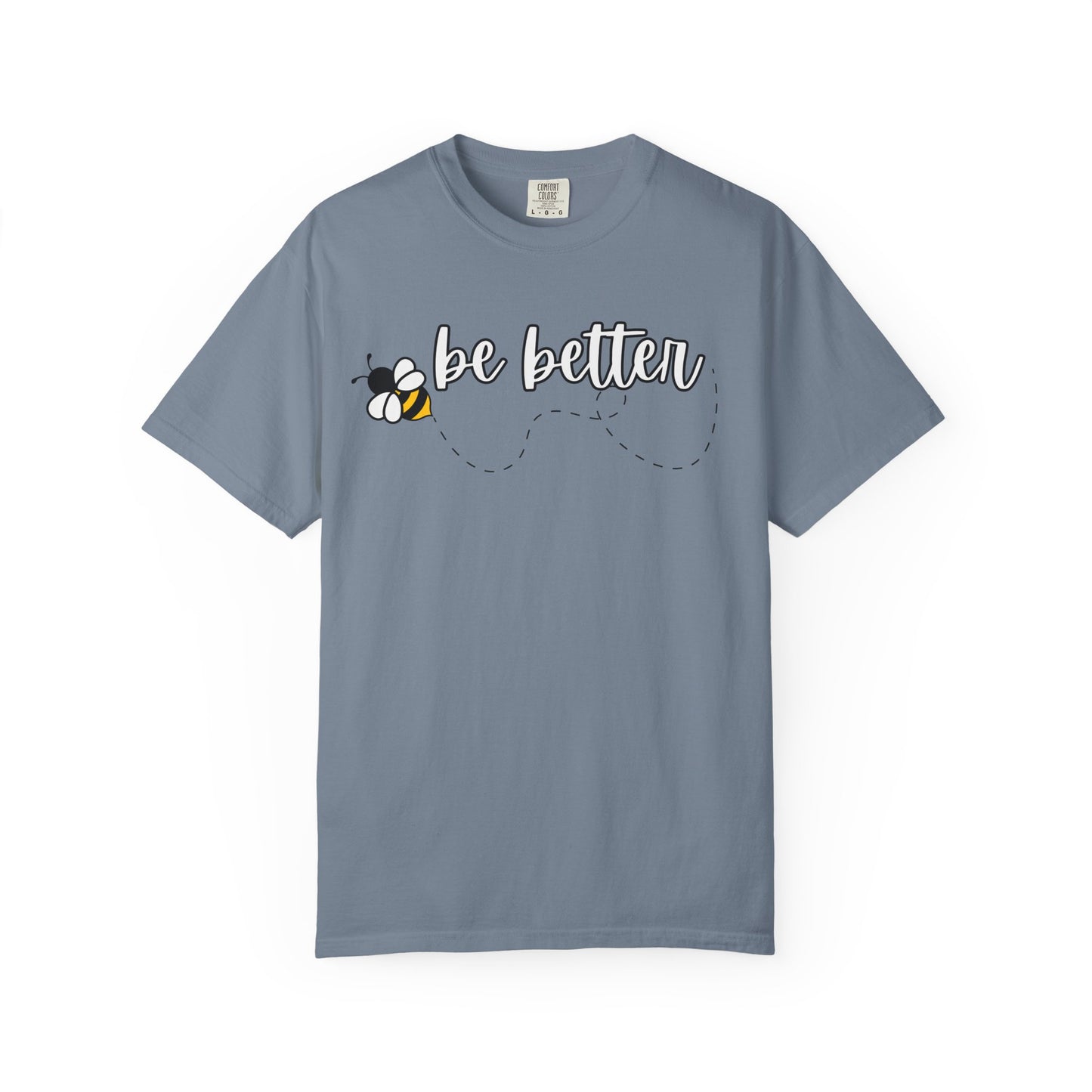 Be Better | Inspirational Tee