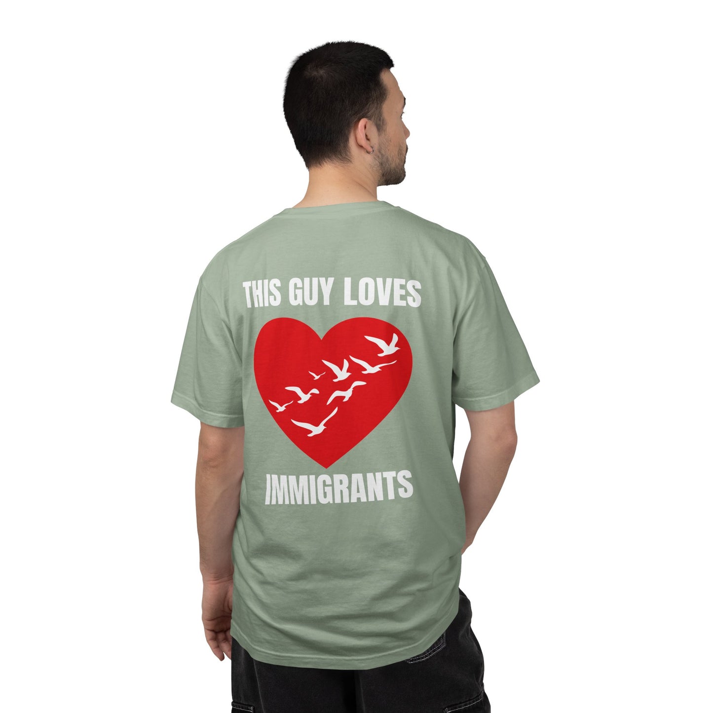 This Guy Loves Immigrants | Community Action Tee