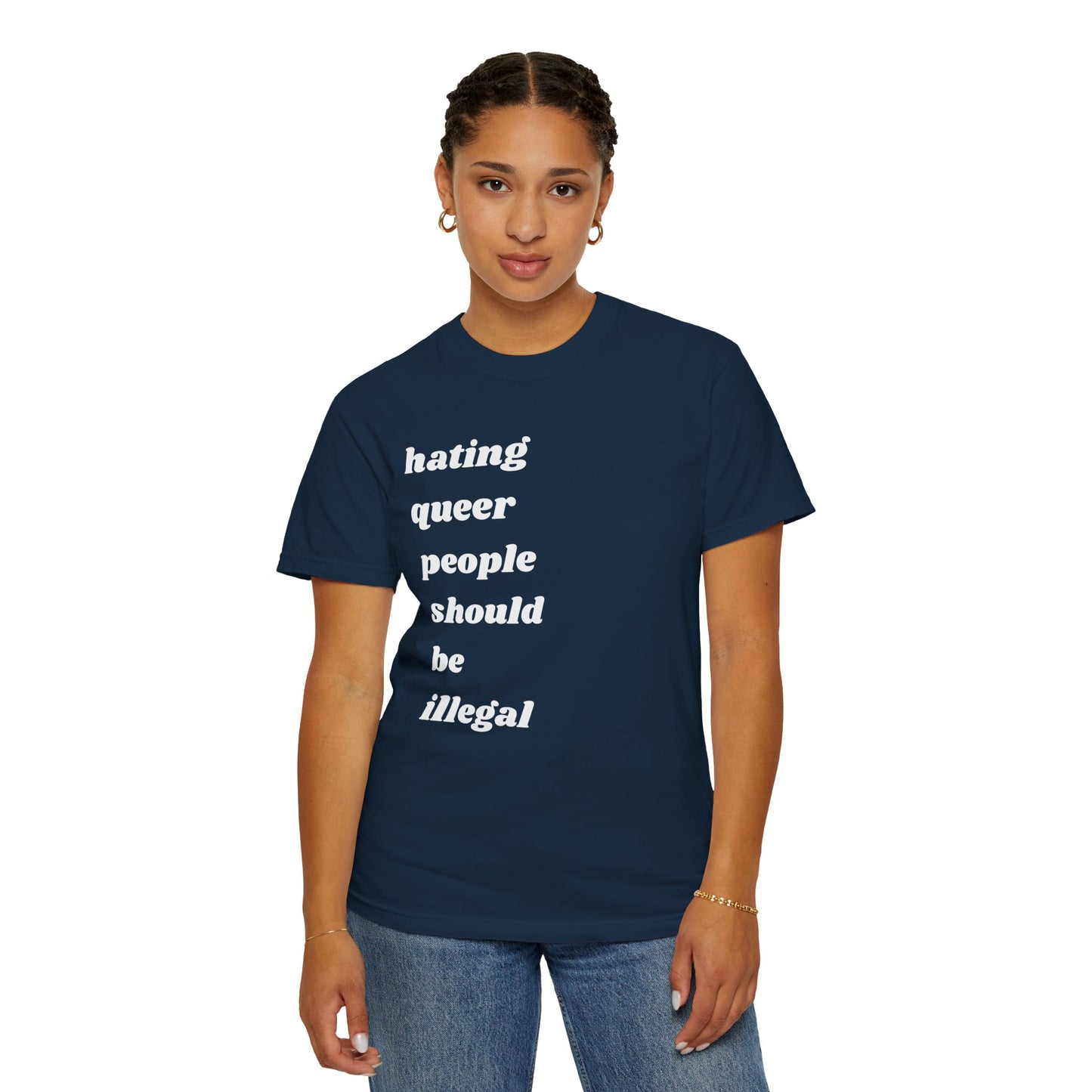 Hating Queer People Should Be Illegal | Inspirational Tee