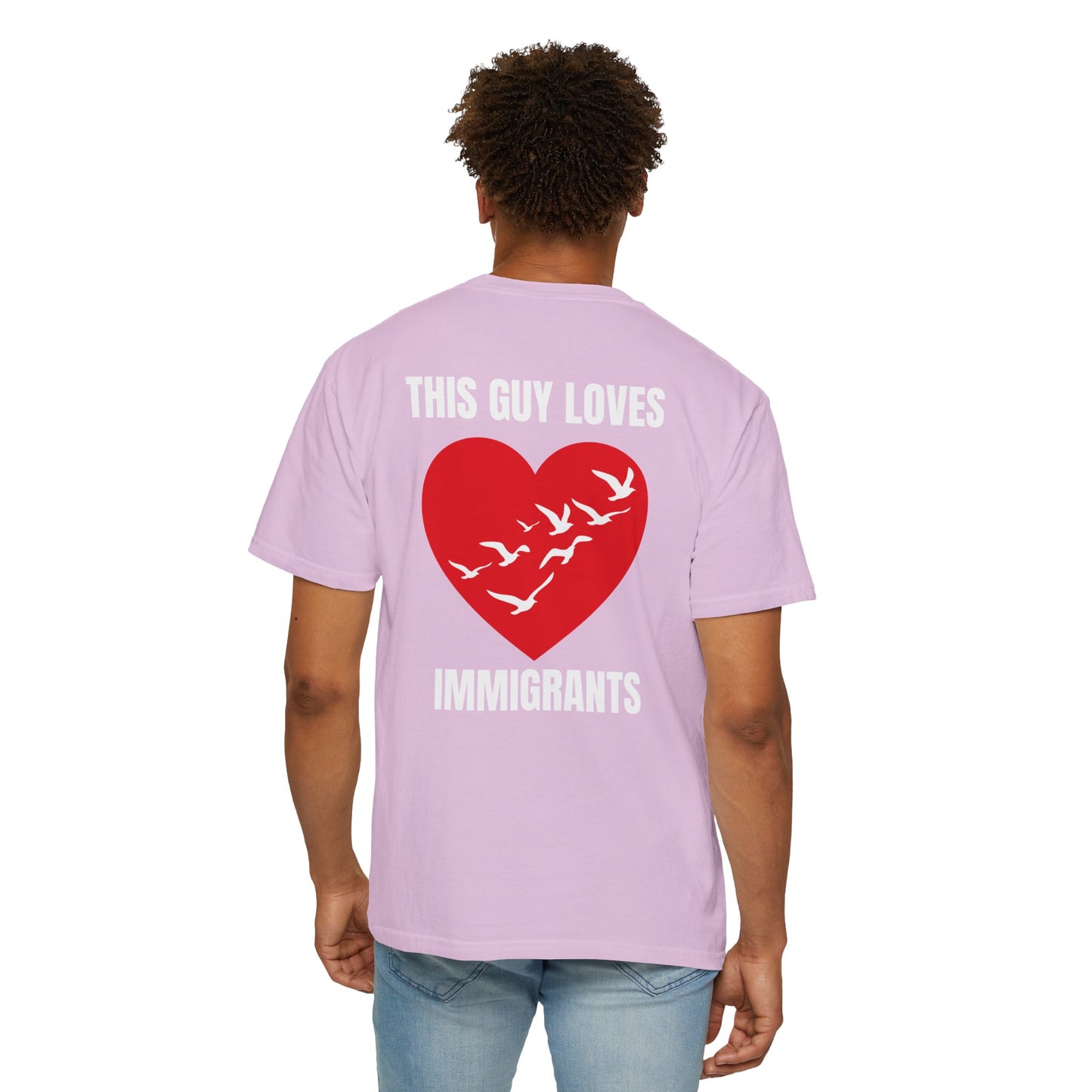 This Guy Loves Immigrants | Community Action Tee