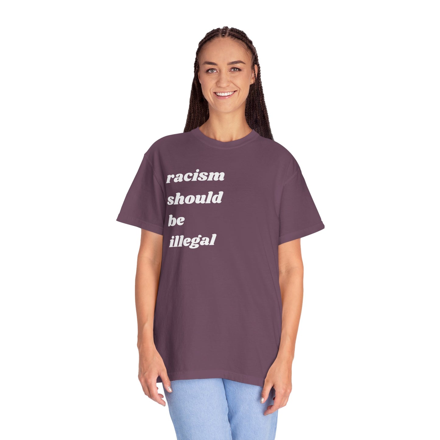Racism Should Be Illegal | Inspirational Tee