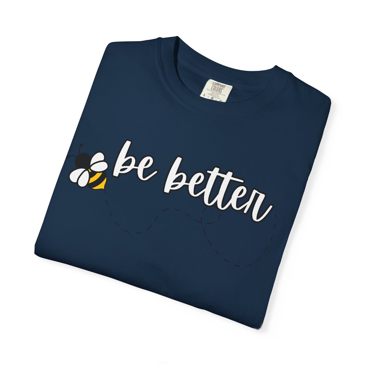 Be Better | Inspirational Tee