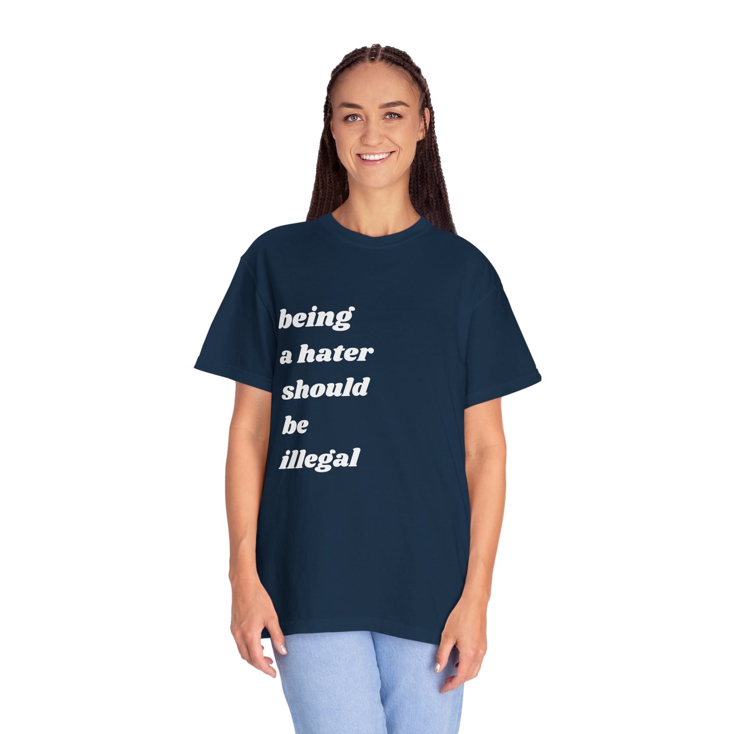 Being a Hater Should Be Illegal | Inspirational Tee